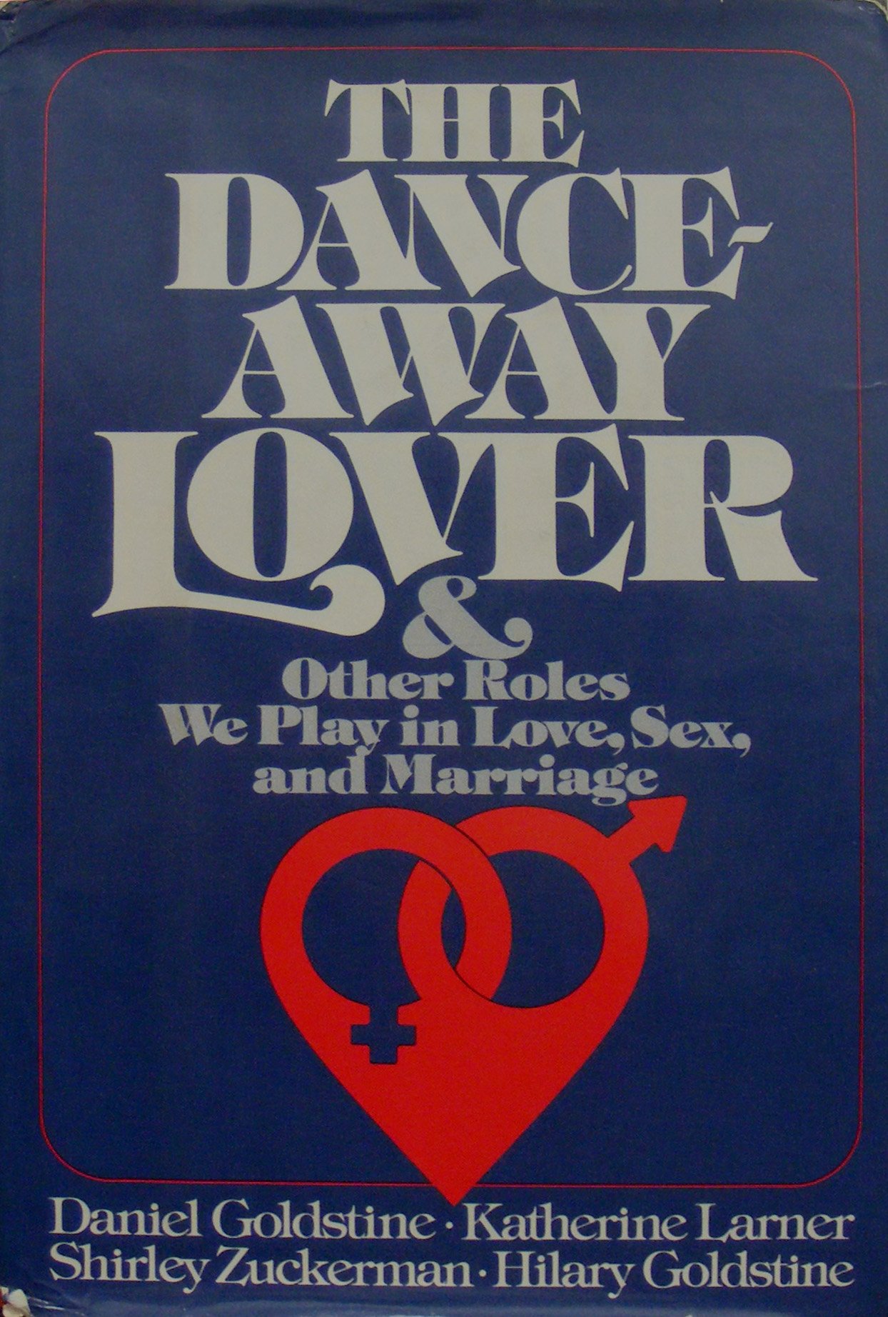 The Dance-Away Lover: Exploring Roles in Love, Sex & Marriage - Relationship Guide for Couples & Singles | Perfect for Self-Discovery, Dating Advice & Marriage Counseling