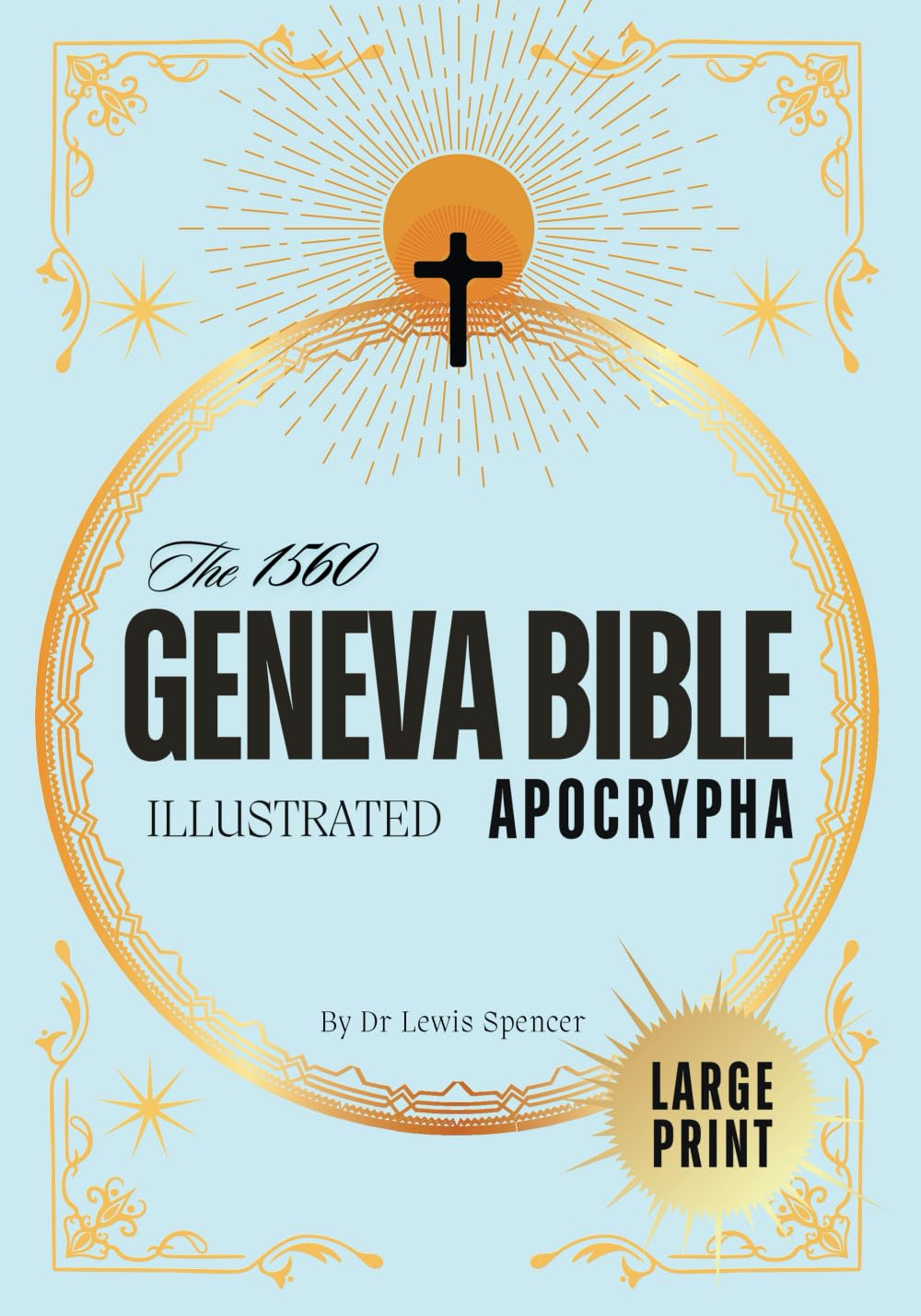 The Geneva Bible Apocrypha 1560 (Illustrated) - Complete Original Apocryphal Scriptures with Enoch, Esdras, Maccabees & Lost Orthodox Bible Writings | Historical Biblical Study, Christian Theology Research & Scripture Collection