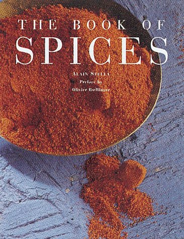 The Complete Book of Spices: A Guide to Global Flavors, Cooking Tips & Health Benefits | Perfect for Home Chefs, Food Lovers & Healthy Eating