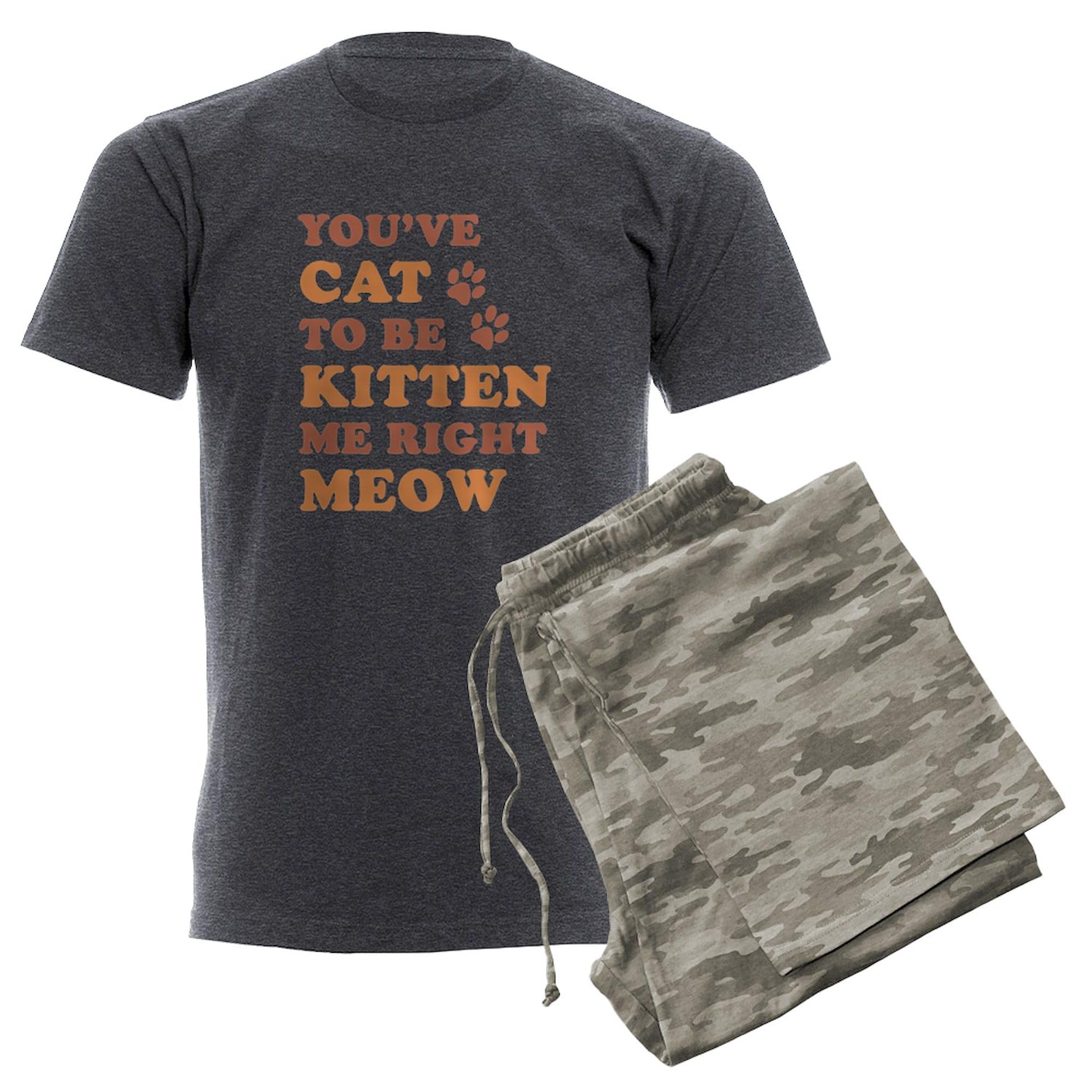 You've Cat To Be Kitten Me