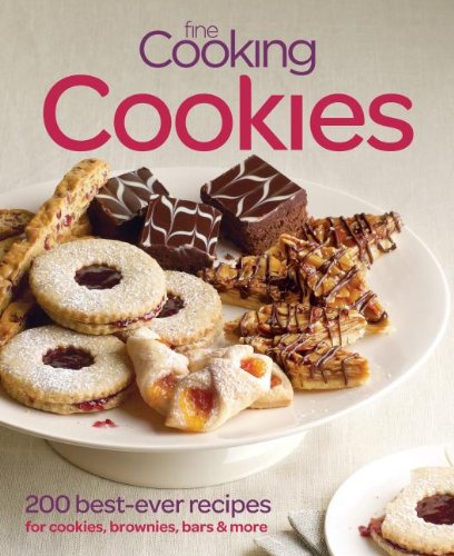 Fine Cooking Cookies: 200 Best Cookie, Brownie & Bar Recipes - Perfect for Holiday Baking, Parties & Gift Giving