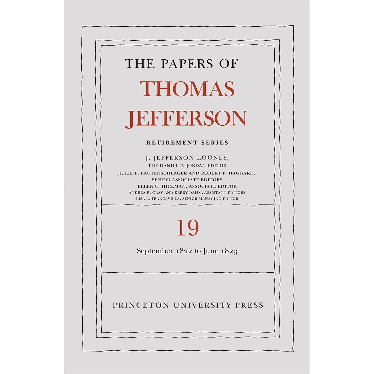 The Papers of Thomas Jefferson: Retirement Series Volume 19 - Historical Documents Collection | American Founding Father Writings | Perfect for Scholars, Researchers & History Enthusiasts