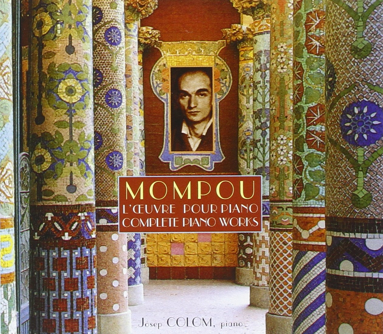 Mompou Complete Piano Works by Josep Colom | Classical Piano Music Collection | Perfect for Home Concerts, Music Study & Relaxation