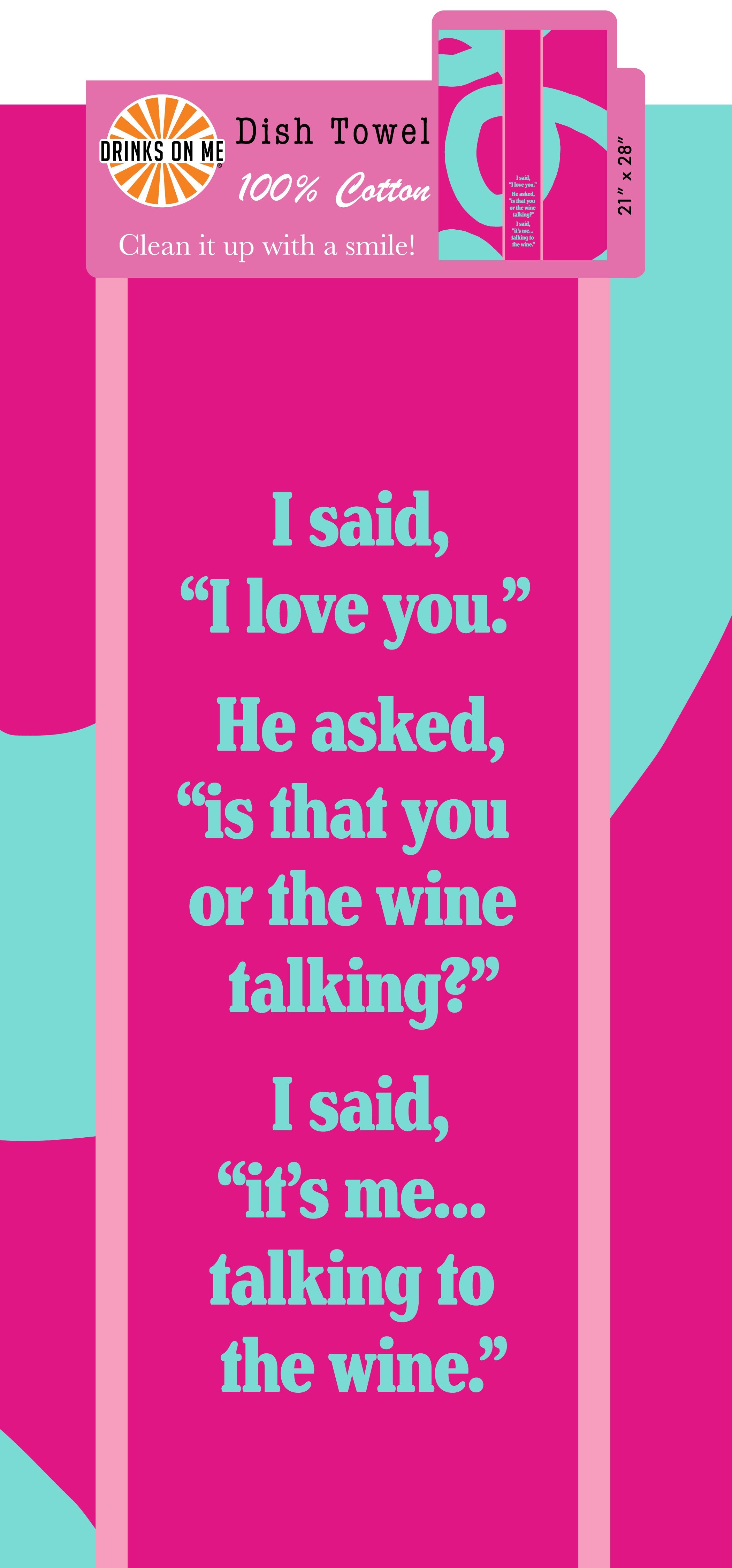 Wine Talking Dish Towel - Funny Kitchen Towel with Wine Quotes - Perfect for Wine Lovers, Housewarming Gifts & Kitchen Decor