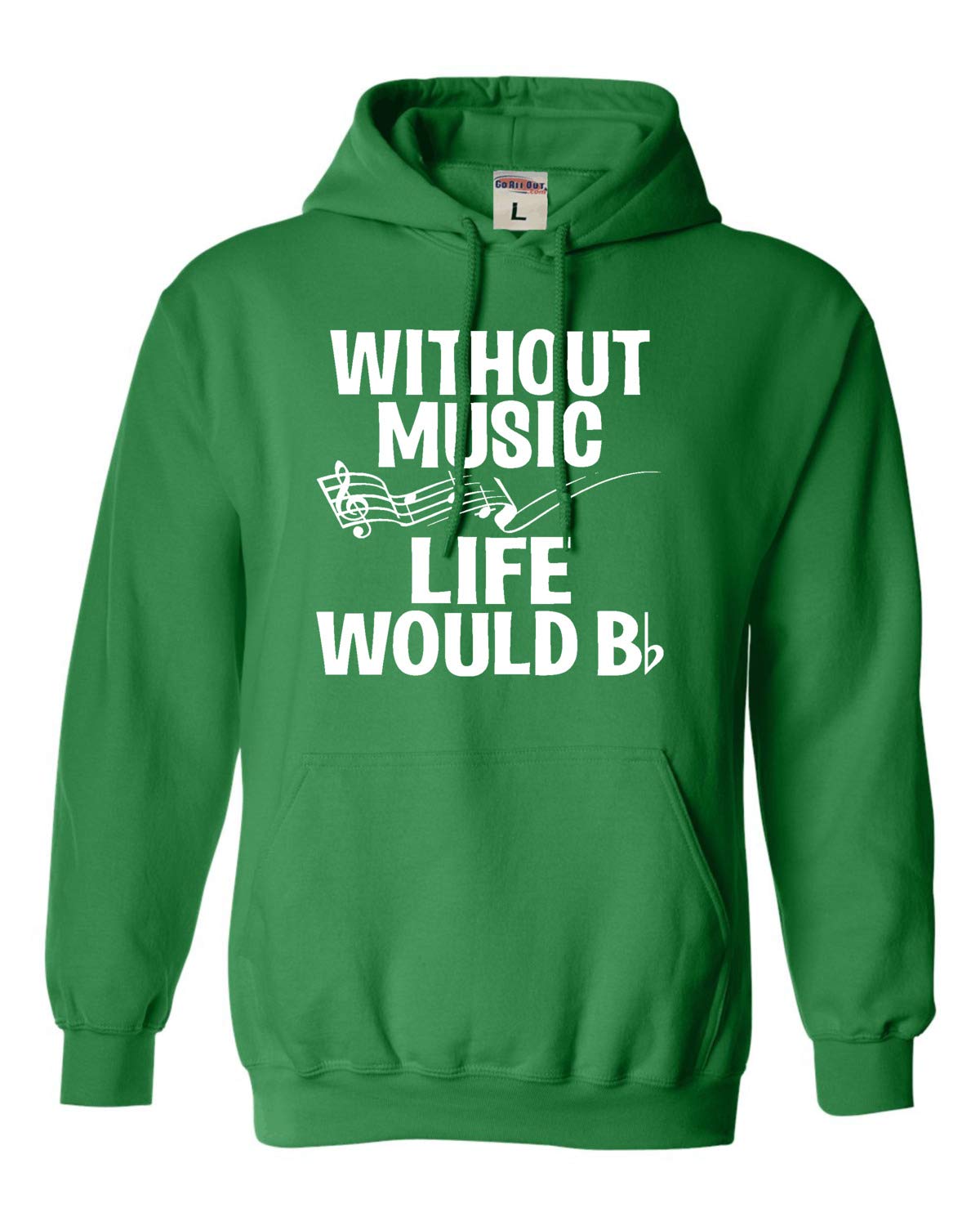 Funny Music Lovers Hoodie - 'Go All Out Without Music Life Would B Flat' Graphic Sweatshirt for Men & Women | Perfect Gift for Musicians, Band Members & Music Enthusiasts