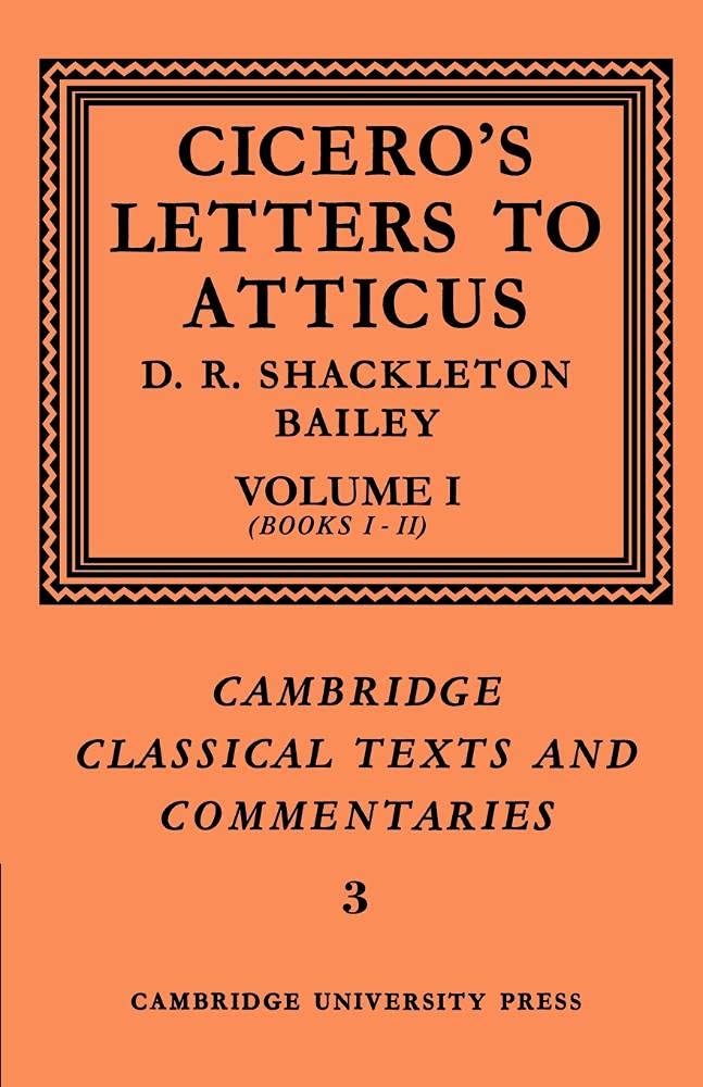 Cicero: Letters to Atticus - Volume 1, Books 1-2 | Cambridge Classical Texts & Commentaries (Series 3) | Ancient Roman Literature, Latin Studies & Historical Research