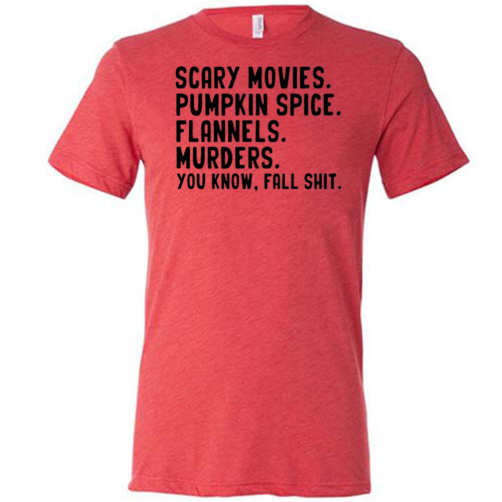 Unisex Fall Shirt - Scary Movies, Pumpkin Spice & Flannels Design | Perfect for Halloween, Autumn Outfits & Cozy Seasonal Style