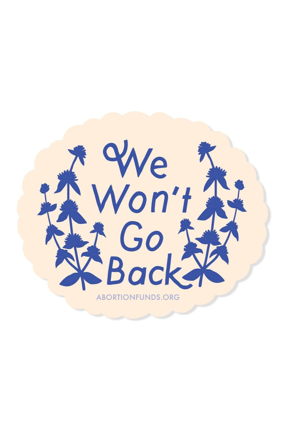 We Won't Go Back Sticker - Waterproof Vinyl Decal for Laptops, Cars, Bumpers - Political Activism & Protest Signs - Perfect for Windows, Notebooks, Water Bottles