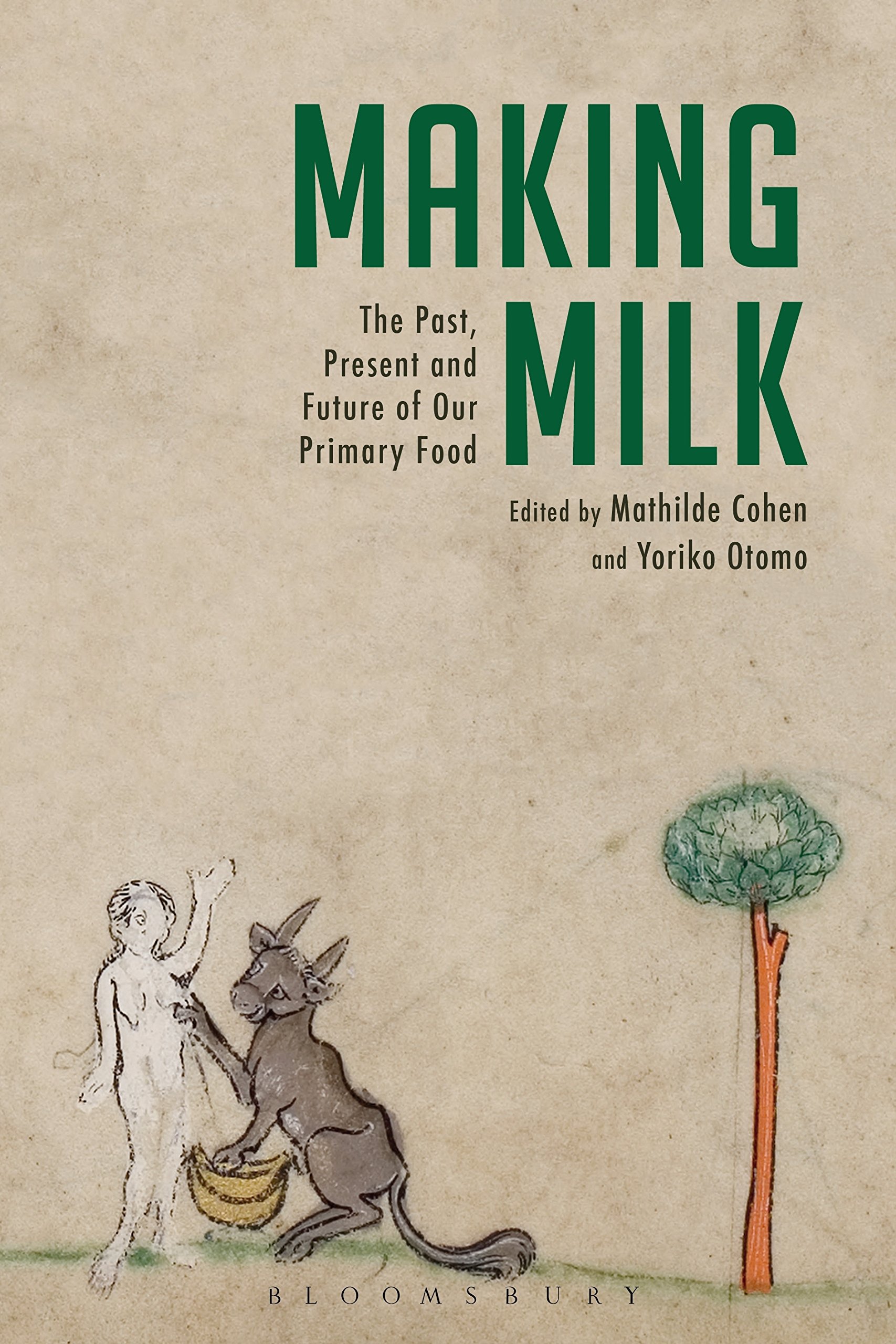 The History and Future of Milk: Evolution, Benefits & Uses of Our Primary Food for Cooking, Baking & Nutrition