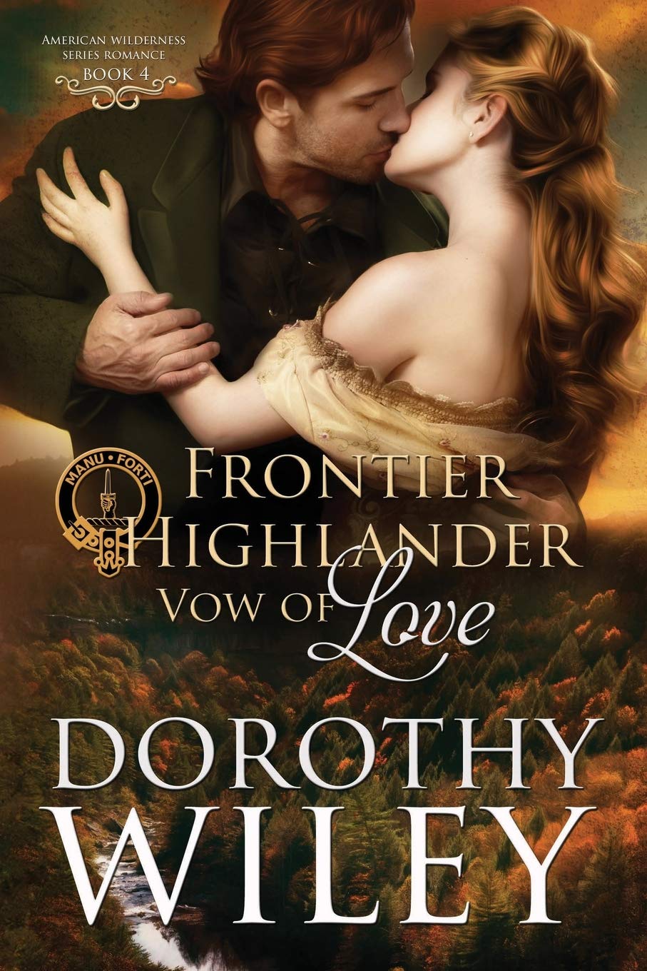 Frontier Highlander Vow of Love - American Wilderness Historical Romance Novel - Perfect for Book Clubs & Romantic Getaway Reading