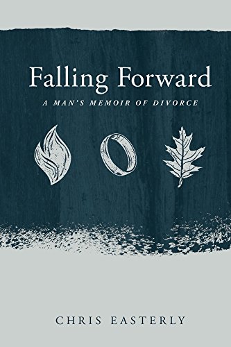 Falling Forward: A Man's Memoir of Divorce - Kindle Single | Inspiring Divorce Recovery Story for Men | Perfect for Self-Help Readers & Book Clubs