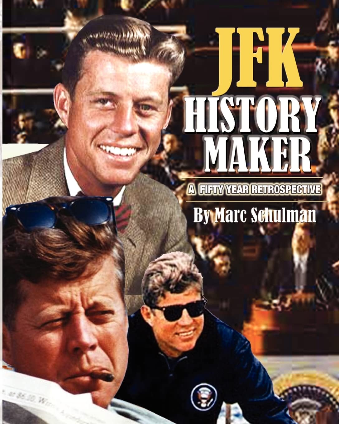 JFK History Maker: A 50 Year Retrospective - Explore President Kennedy's Legacy & Impact on Modern America | Perfect for History Buffs, Classrooms & Political Enthusiasts