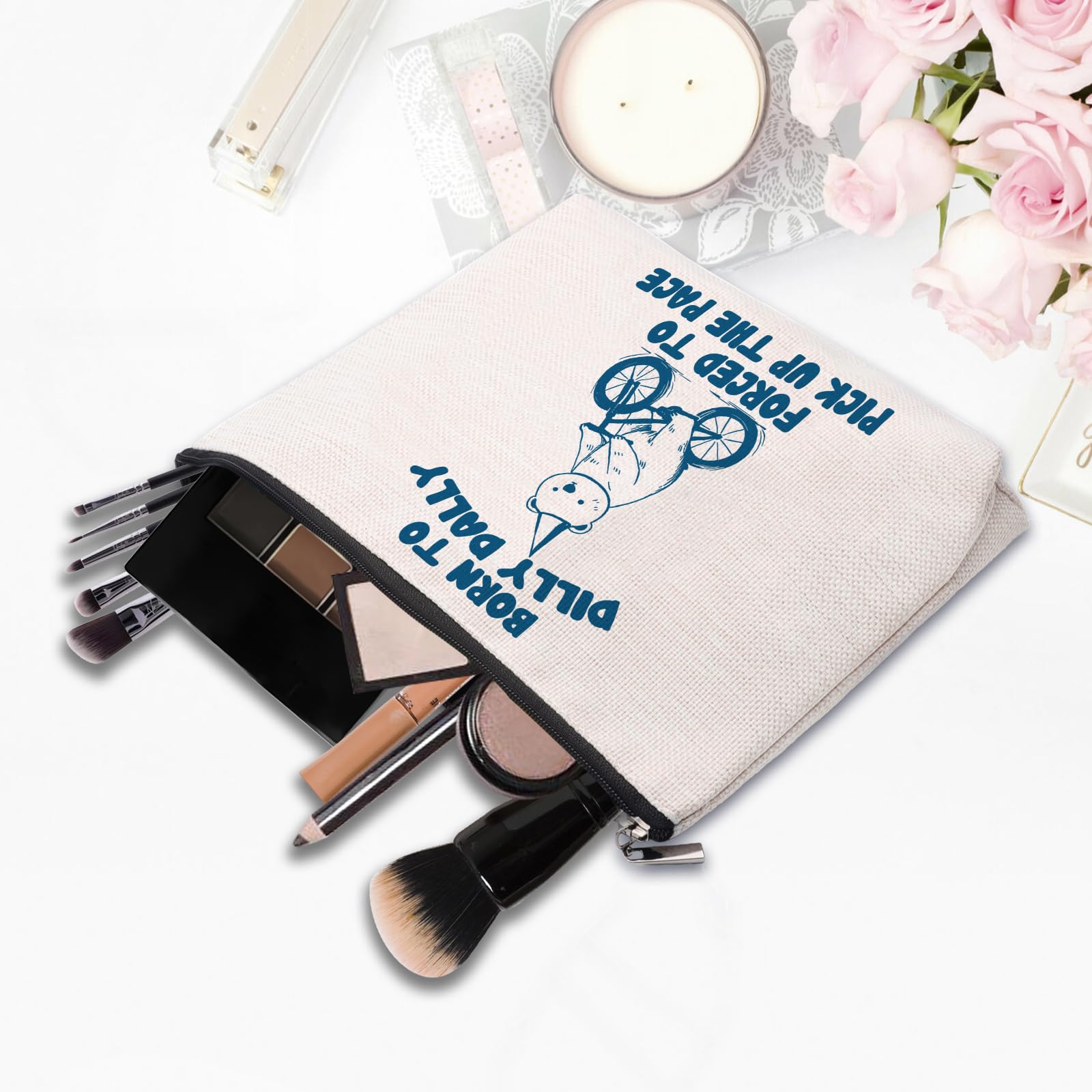 Funny Cute Makeup Bag for Women - 'Born To Dilly Dally' Cosmetic Pouch with Motivational Quote, Perfect Birthday Gift for Best Friends & Travel Organizer