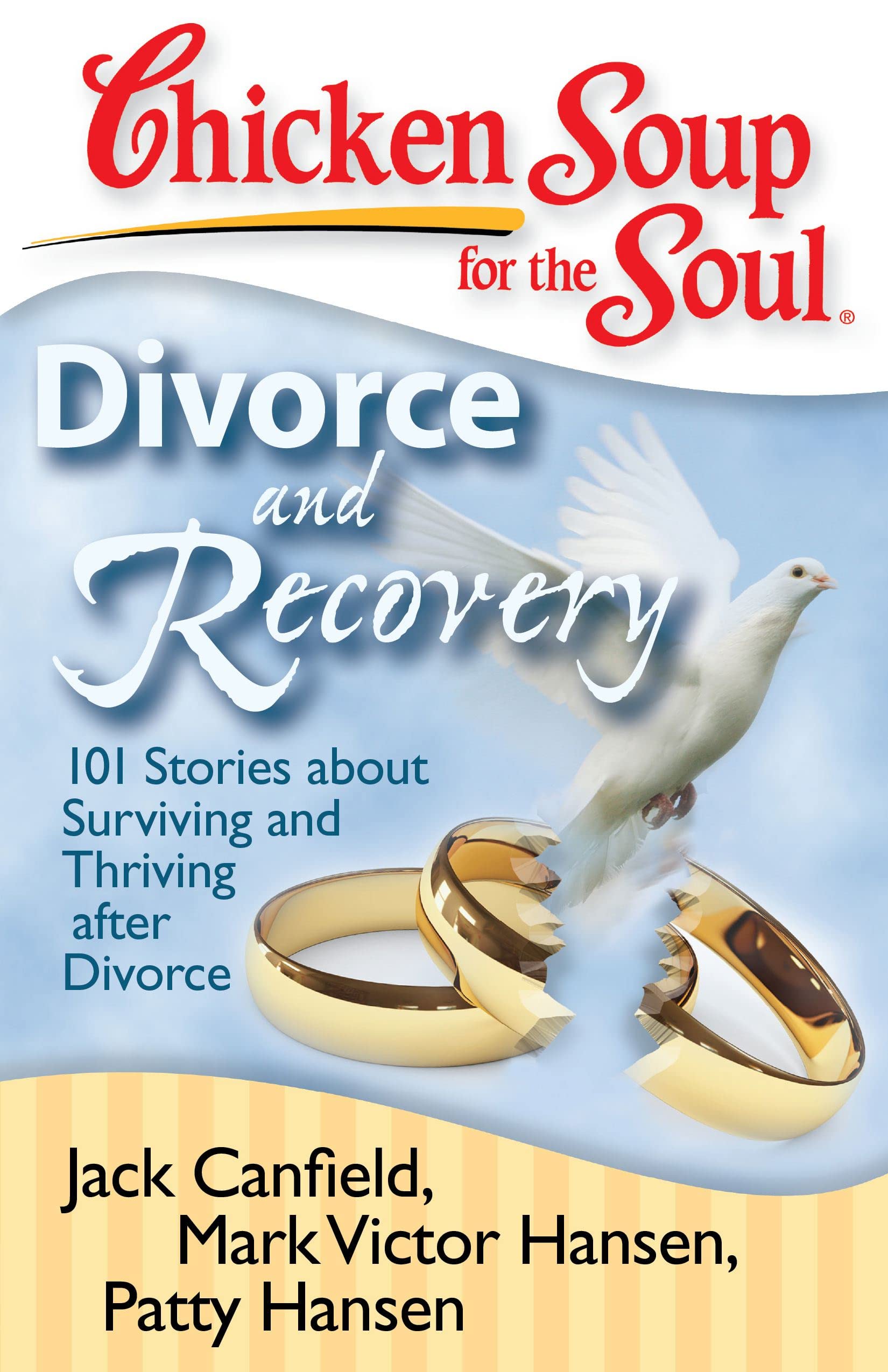 Chicken Soup for the Soul: Divorce & Recovery - 101 Inspiring Stories of Healing & Growth After Divorce | Self-Help Books for Emotional Support & New Beginnings