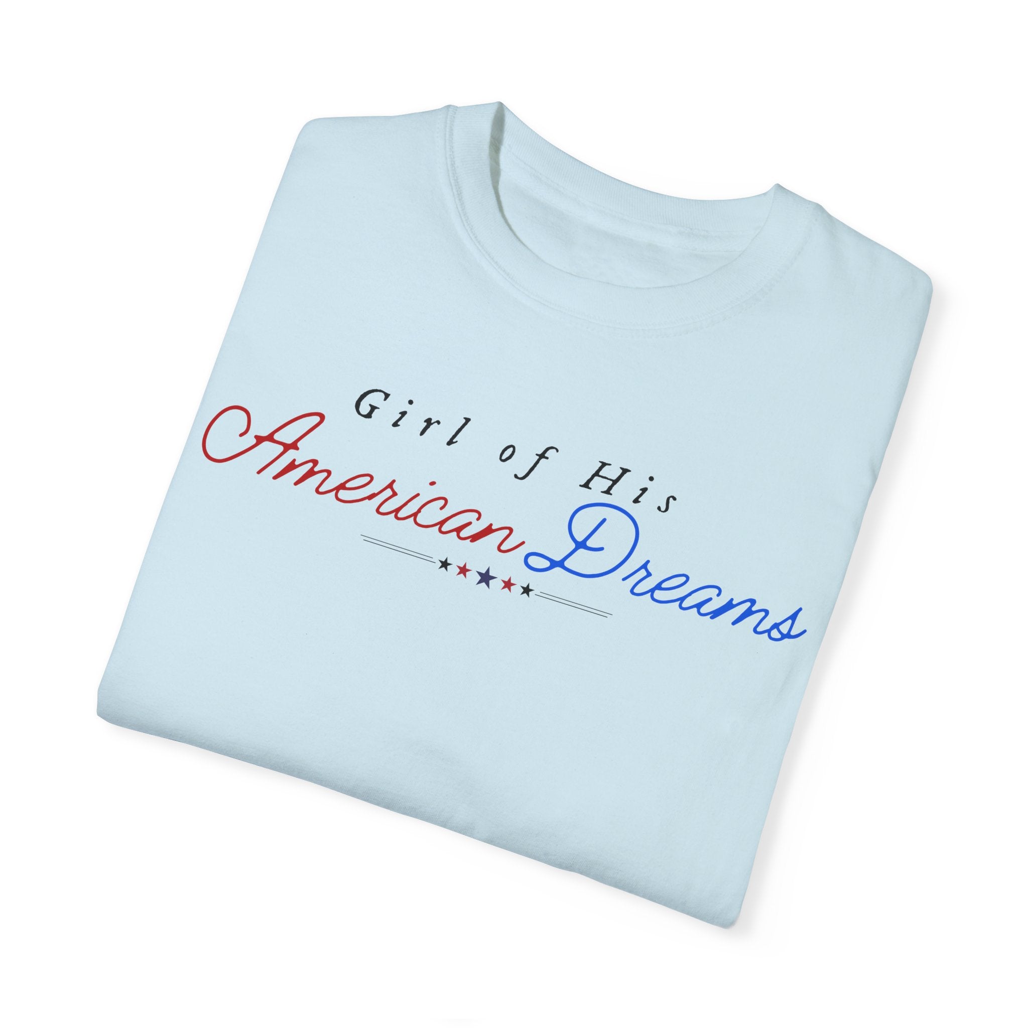 Girl of His American Dreams T-Shirt - Vintage Retro Graphic Tee for Men & Women - Perfect for Casual Wear, Gifts, and American Dream Themed Outfits