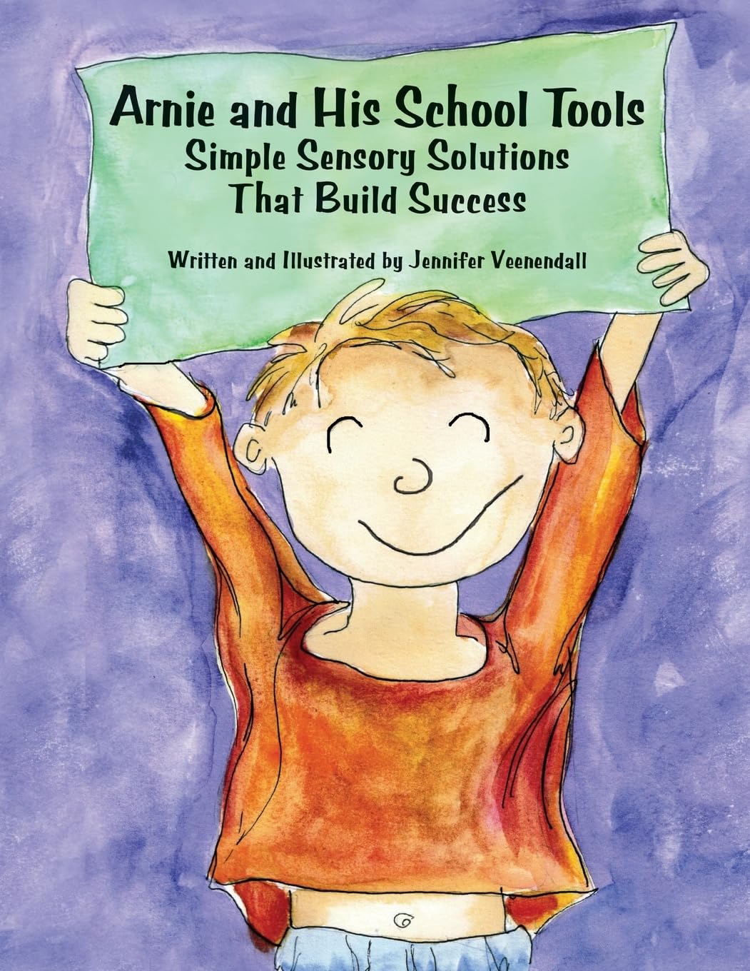 Arnie and His School Tools: Sensory Solutions for Kids to Build Success - Ideal for Classroom, Home Learning & Special Needs Education