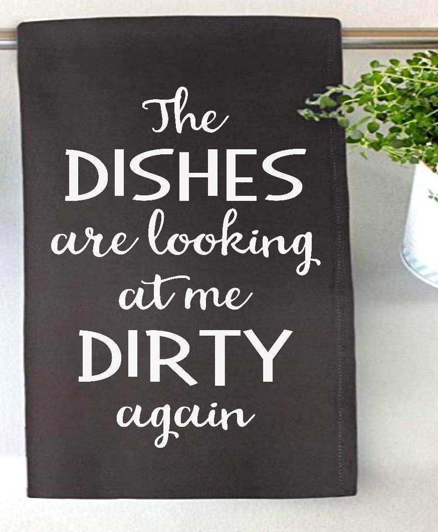 Premium Gray Flour Sack Dish Towel - Funny Kitchen Towel with 'The Dishes Are Looking At Me Dirty Again' Print - Absorbent & Durable for Washing Dishes, Cleaning Countertops & Kitchen Decor