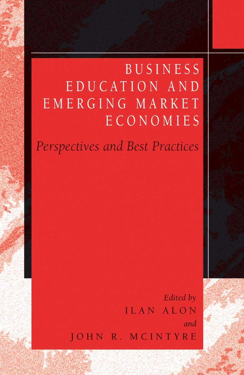 Business Education in Emerging Market Economies: Perspectives & Best Practices for Entrepreneurs & Educators | Online Learning & Professional Development