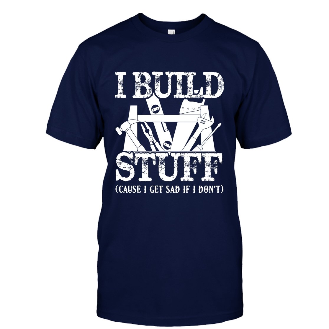 Carpenter T-Shirt - 'I Build Stuff' Graphic Tee for Men & Women | Comfortable Cotton Workwear for DIY & Construction