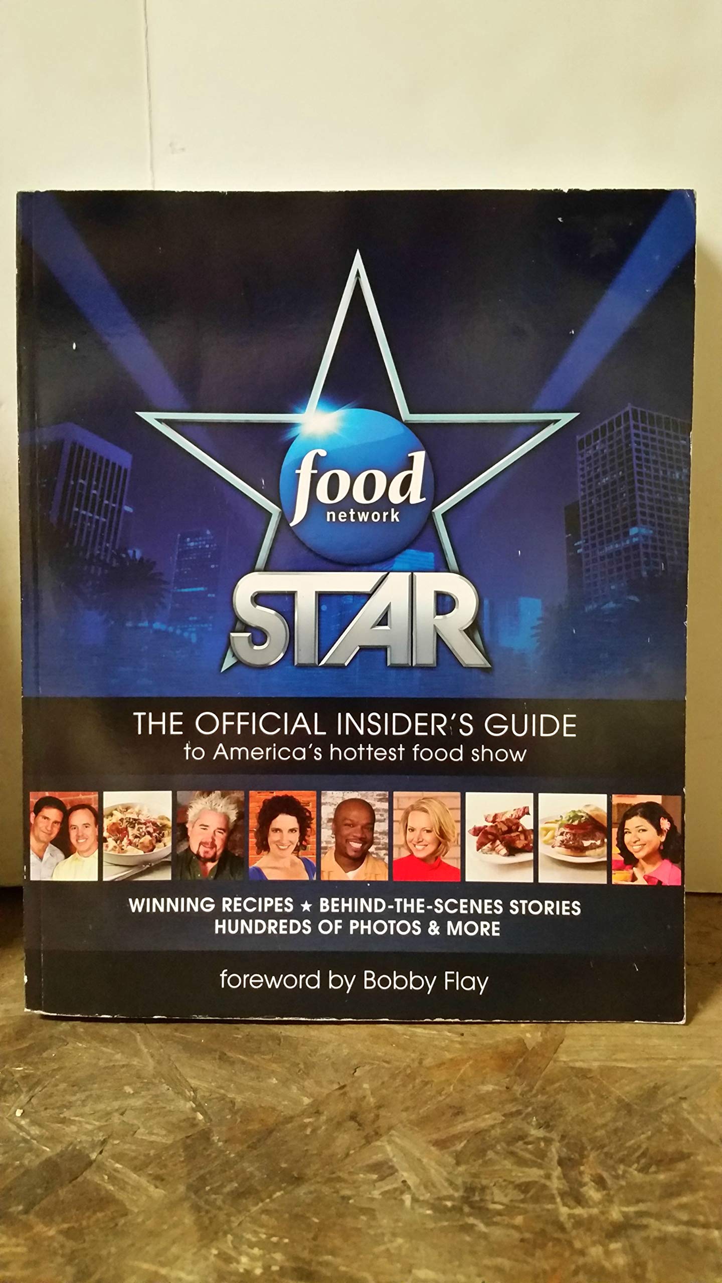 Food Network Star: The Official Insider's Guide to America's Hottest Cooking Show - Perfect for Aspiring Chefs and Cooking Enthusiasts