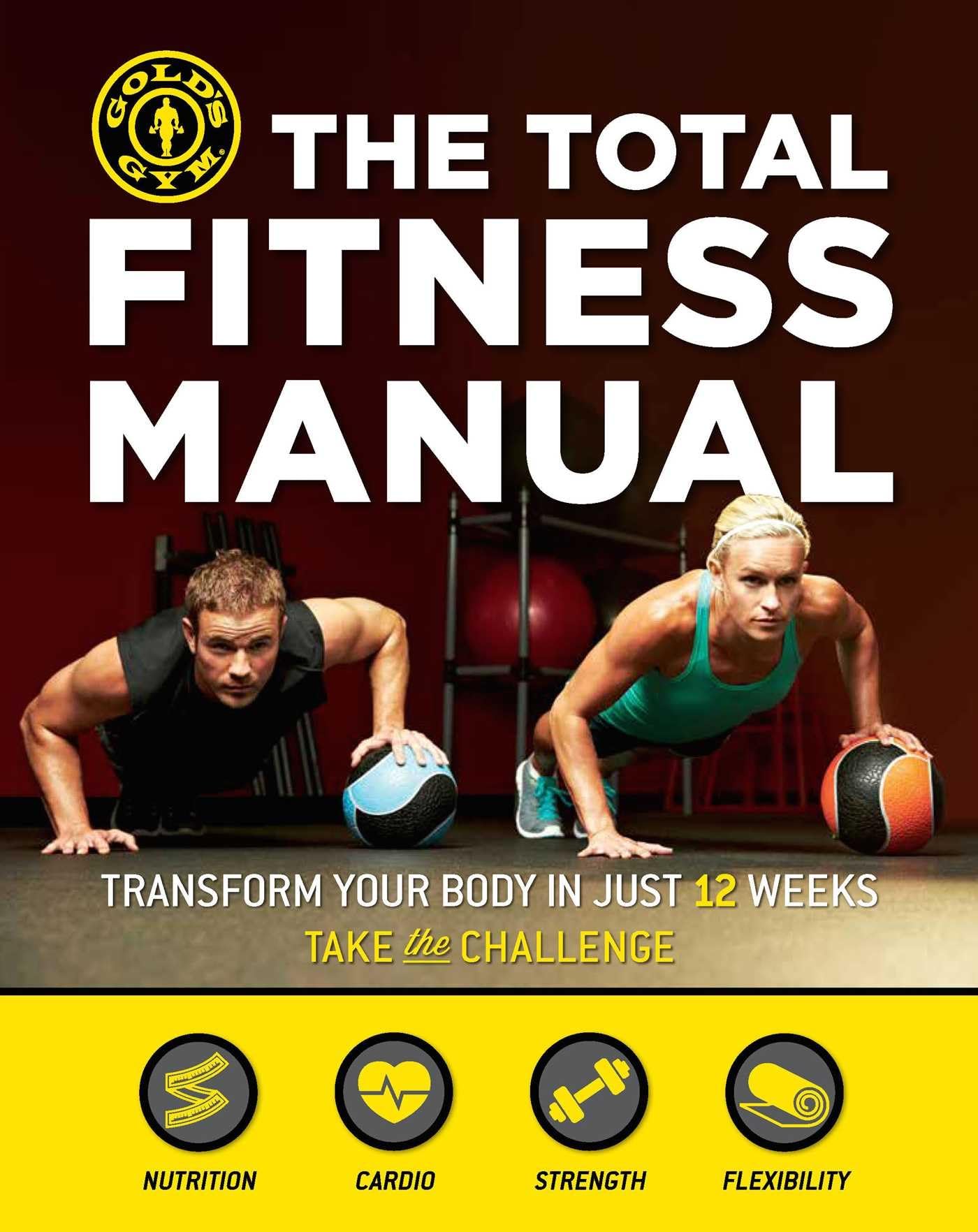 Total Fitness Manual: 12-Week Body Transformation Guide for Men & Women - Home & Gym Workouts, Weight Loss & Muscle Building
