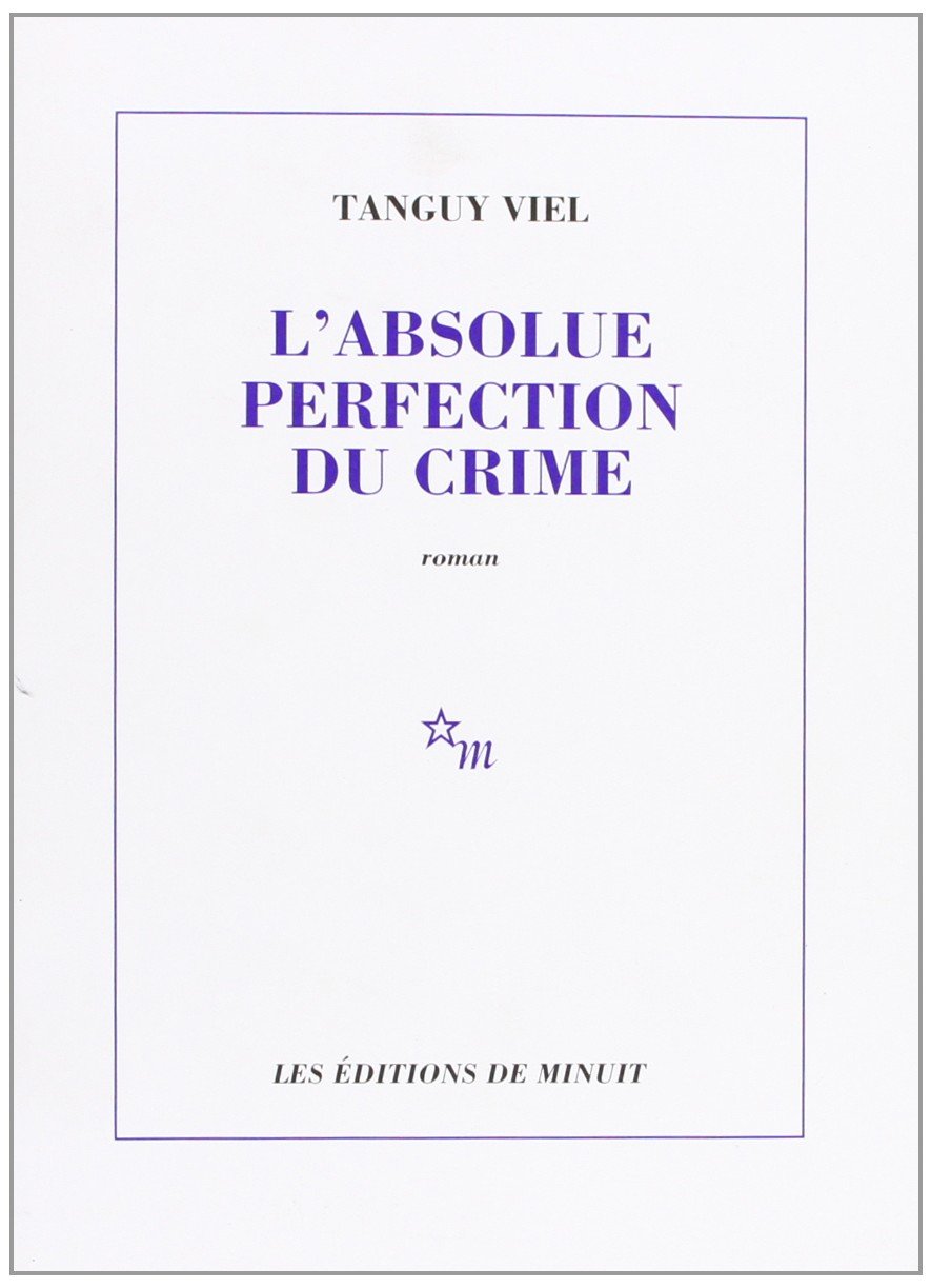 The Absolute Perfection of Crime - French Crime Novel for Mystery Lovers | Perfect for Book Clubs & Crime Fiction Enthusiasts