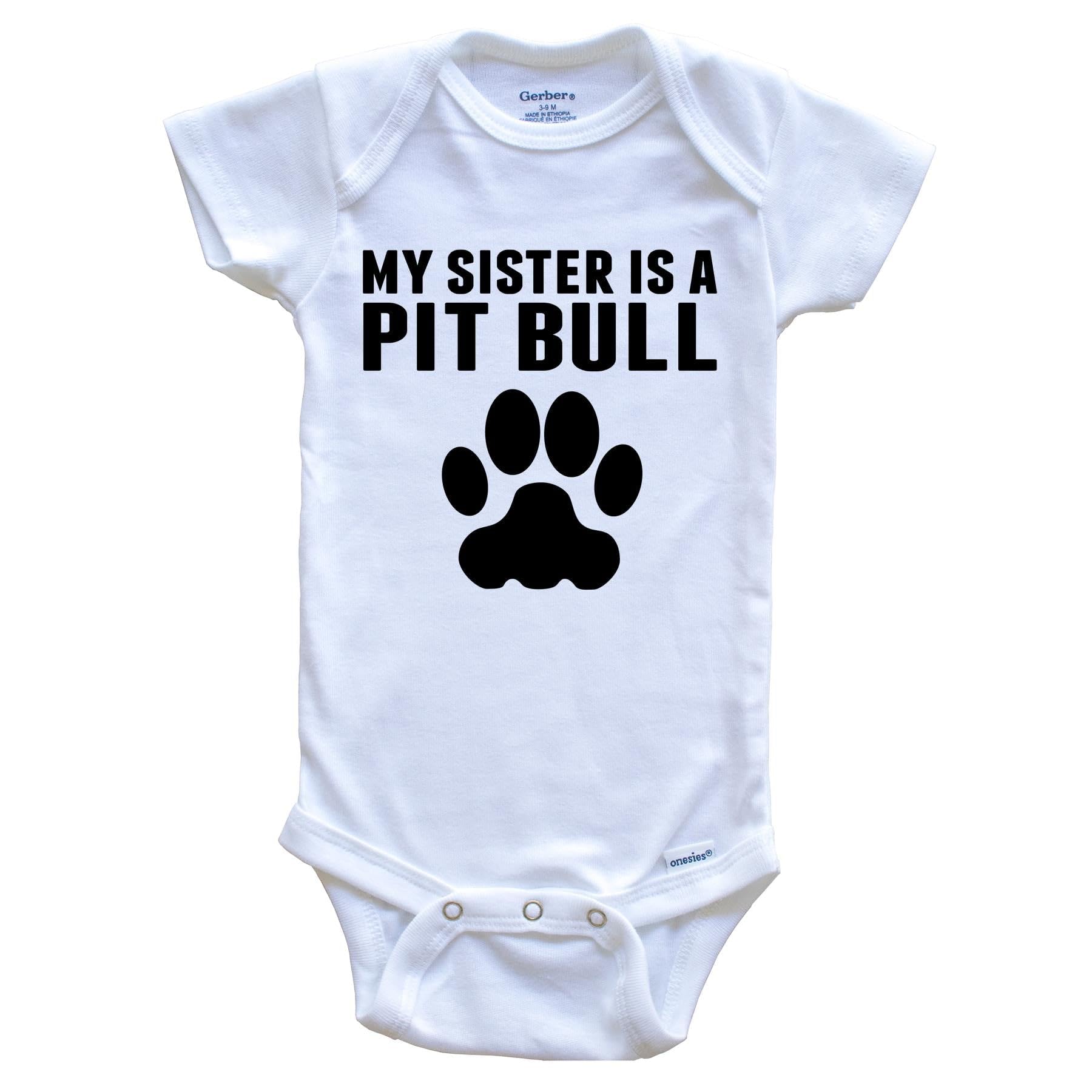 My Sister is A Pit Bull Baby Bodysuit - Adorable Dog One-Piece Outfit for Infants | Perfect for Family Photos, Pet Lovers & Casual Wear