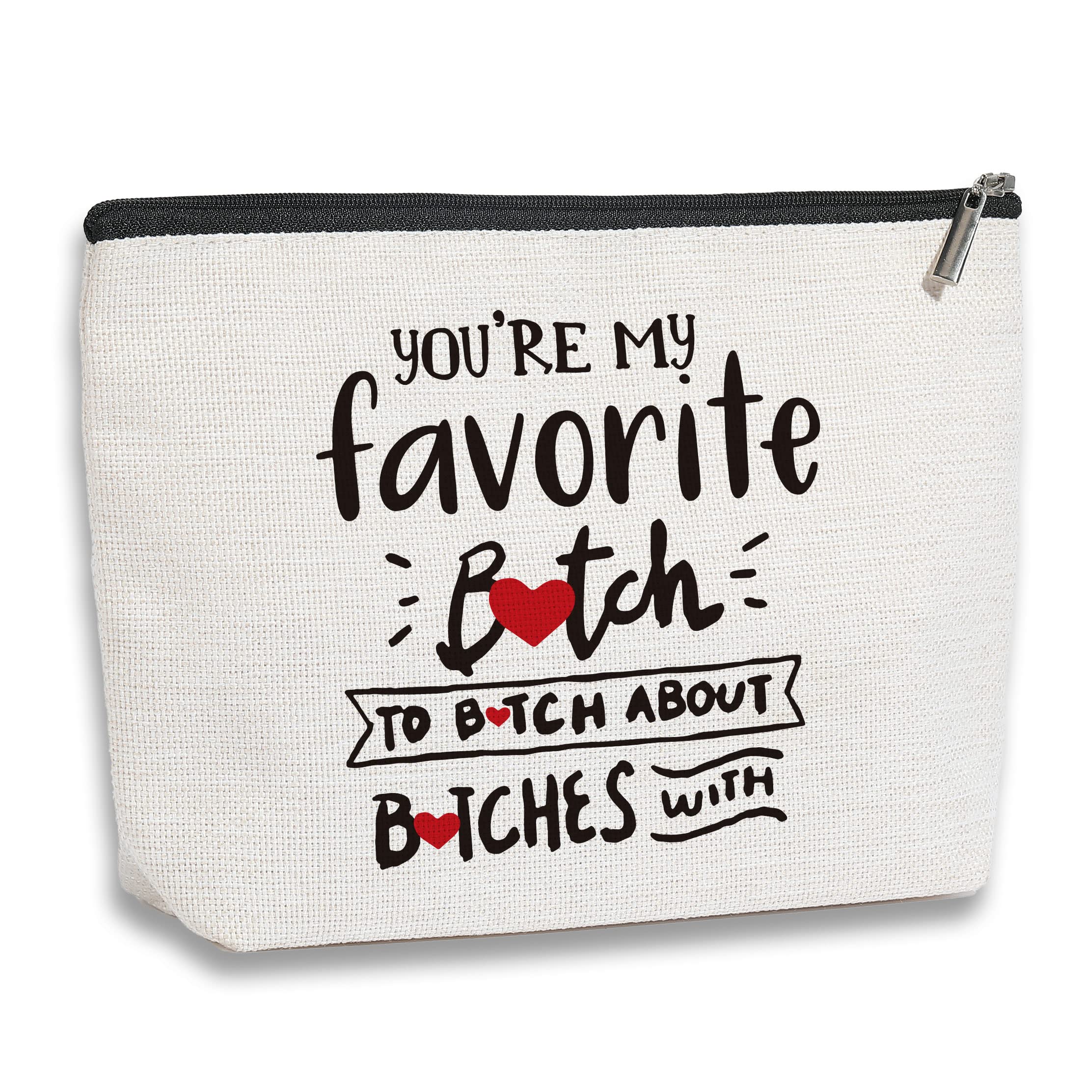 Best Friend Birthday Gifts for Women - Funny Friendship Gift for Bestie, BFF, Sister & Boss | Cute 'You're My Favorite' Makeup Bag & Cosmetic Pouch | Perfect Christmas Gift for Her, Travel Essentials & Daily Beauty Organizer
