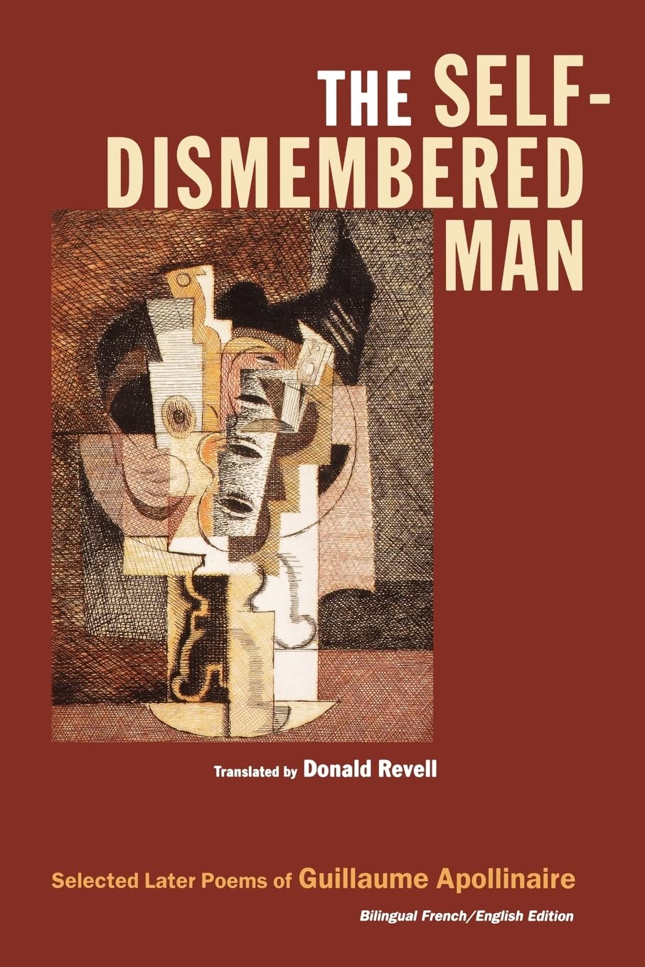 The Self-Dismembered Man: Selected Later Poems by Guillaume Apollinaire - Wesleyan Poetry Series | Classic French Poetry Collection for Literature Lovers & Students
