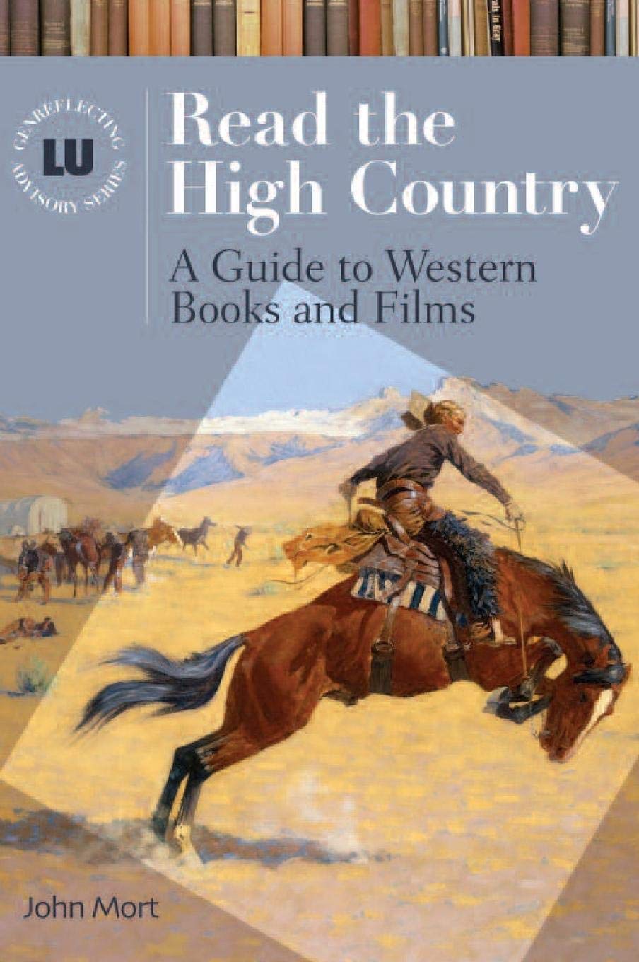 Read the High Country: A Guide to Western Books and Films | Genre Exploration & Western Literature Guide | Perfect for Book Clubs, Film Buffs & Western Enthusiasts