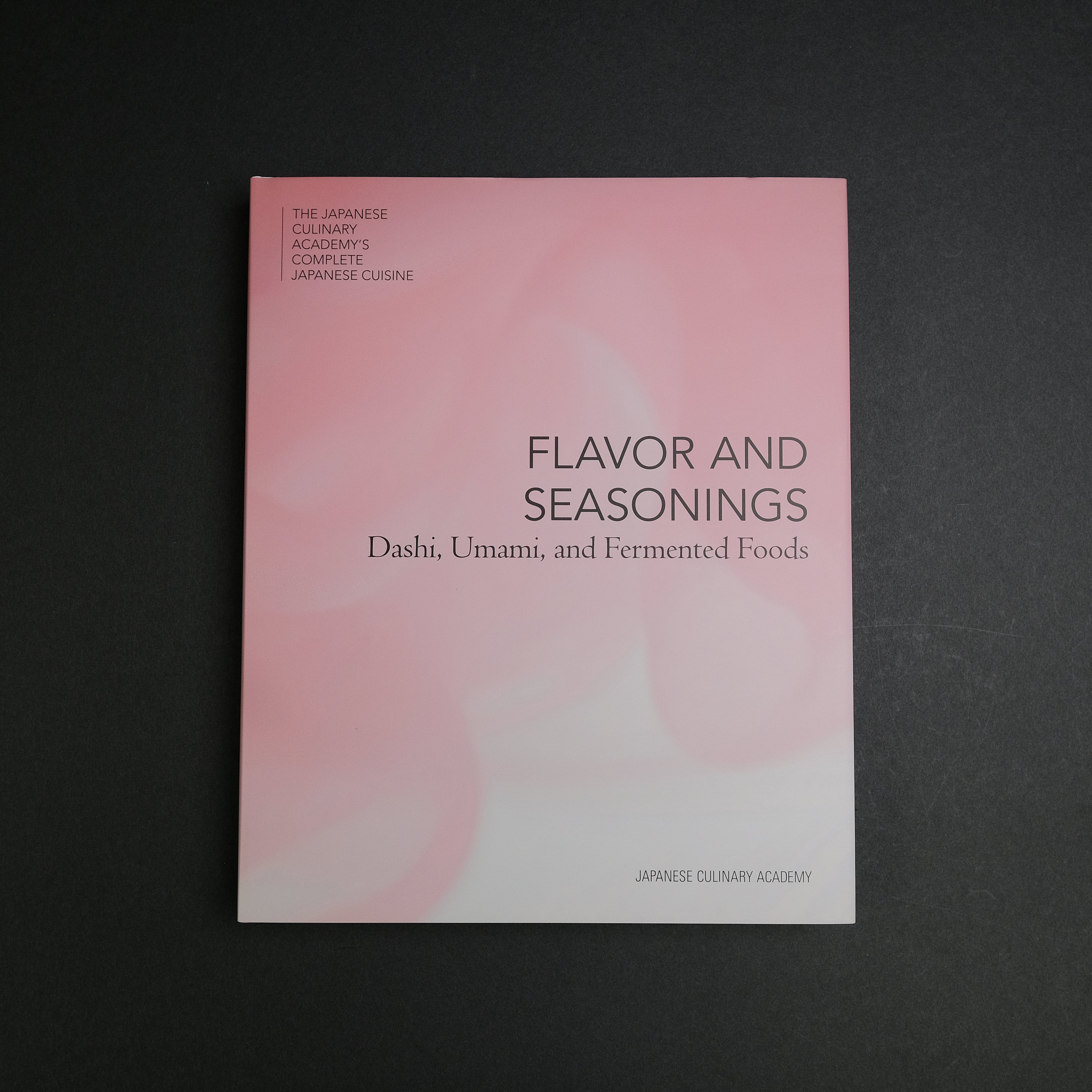Japanese Culinary Academy: Mastering Dashi, Umami & Fermented Seasonings - Essential Guide for Authentic Japanese Cooking at Home
