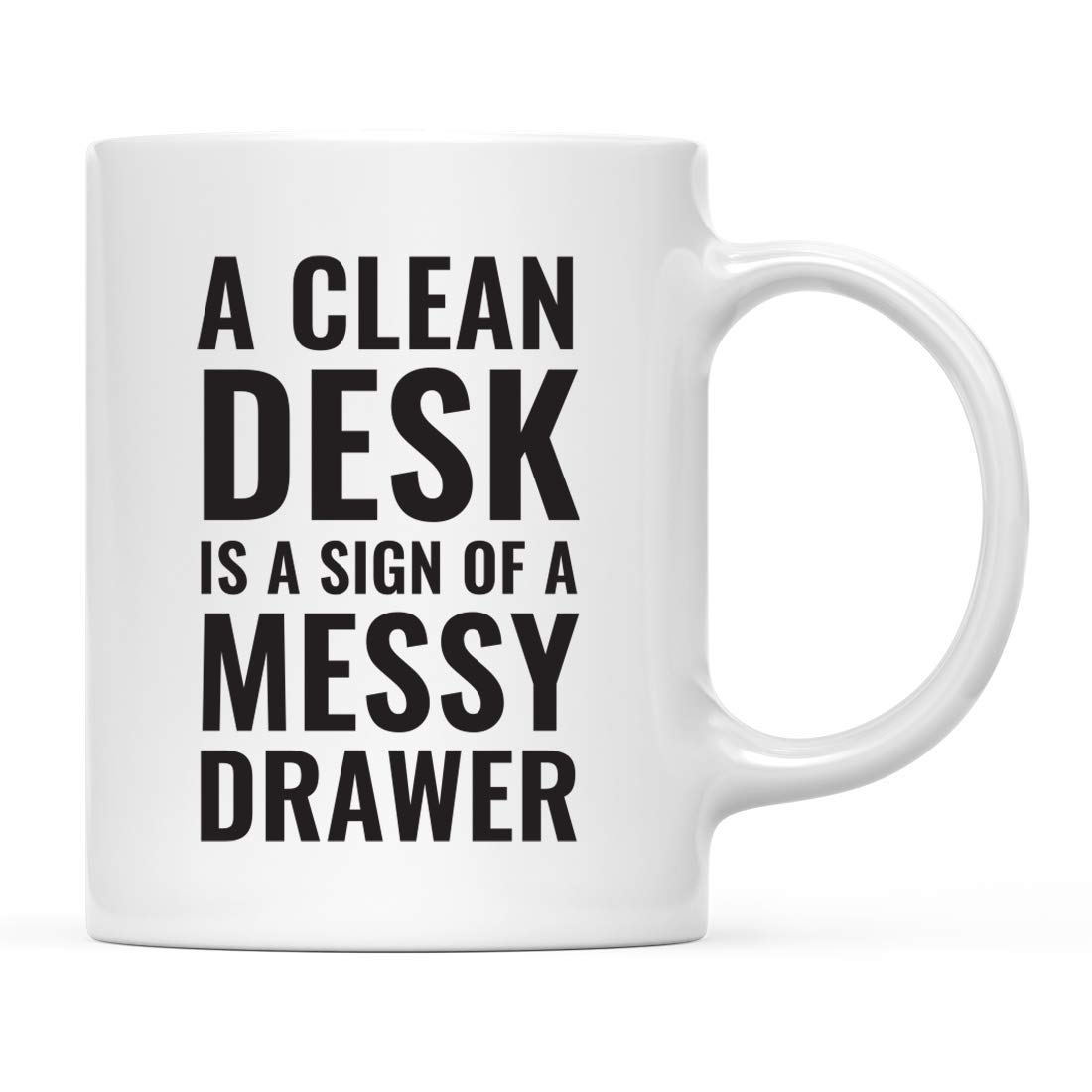 Funny Office Coffee Mug Gift - 'A Clean Desk is a Sign of a Cluttered Drawer' - 11oz Ceramic Cup for Coffee, Tea & Hot Drinks - Perfect for Desk Decor, Coworker Gifts & Office Humor