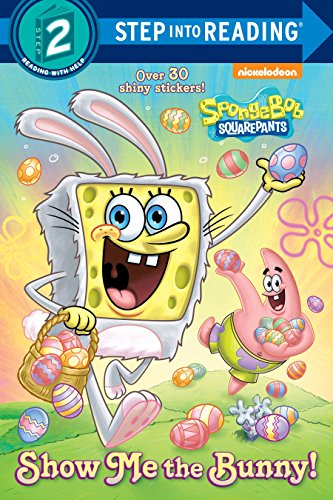 SpongeBob SquarePants: Show Me the Bunny! Step into Reading Book - Perfect for Kids' Bedtime Stories & Early Reading Practice