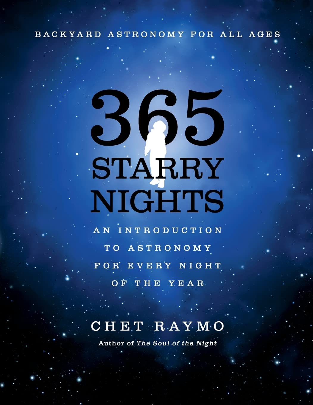 365 Starry Nights: Astronomy Guide for Every Night of the Year - Perfect for Stargazing, Backyard Astronomy & Night Sky Exploration