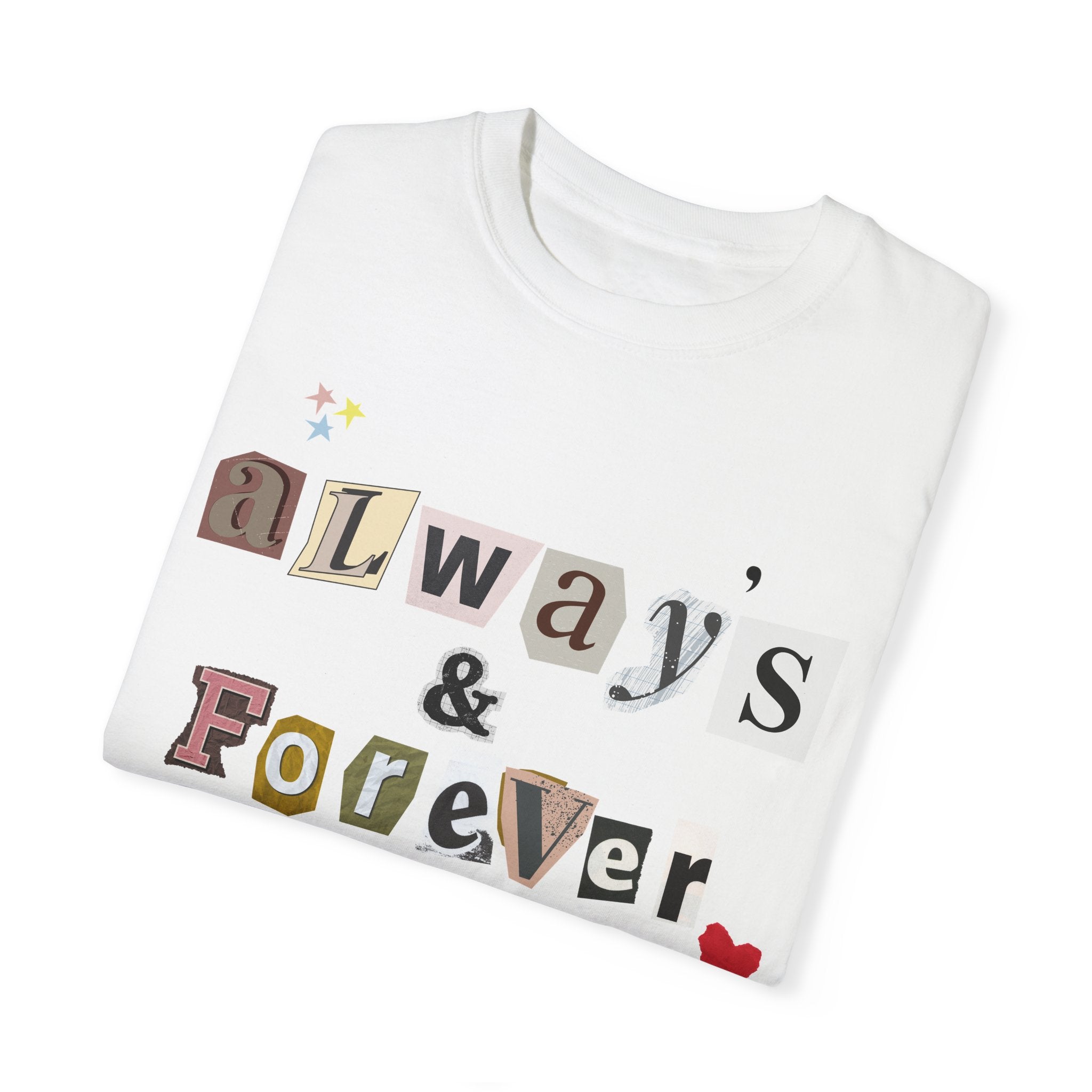 Always & Forever T-Shirt - Comfortable Cotton Casual Tee for Women & Men - Perfect for Everyday Wear, Date Nights & Gifts