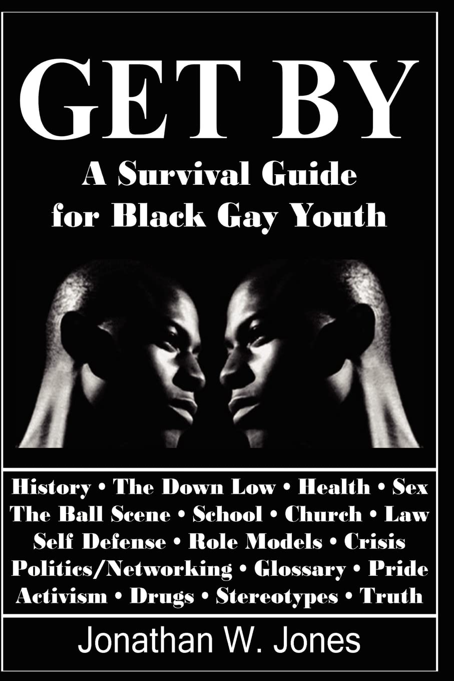 Get By: A Survival Guide for Black LGBTQ+ Youth - Essential Resource for Coming Out, Mental Health & Community Support