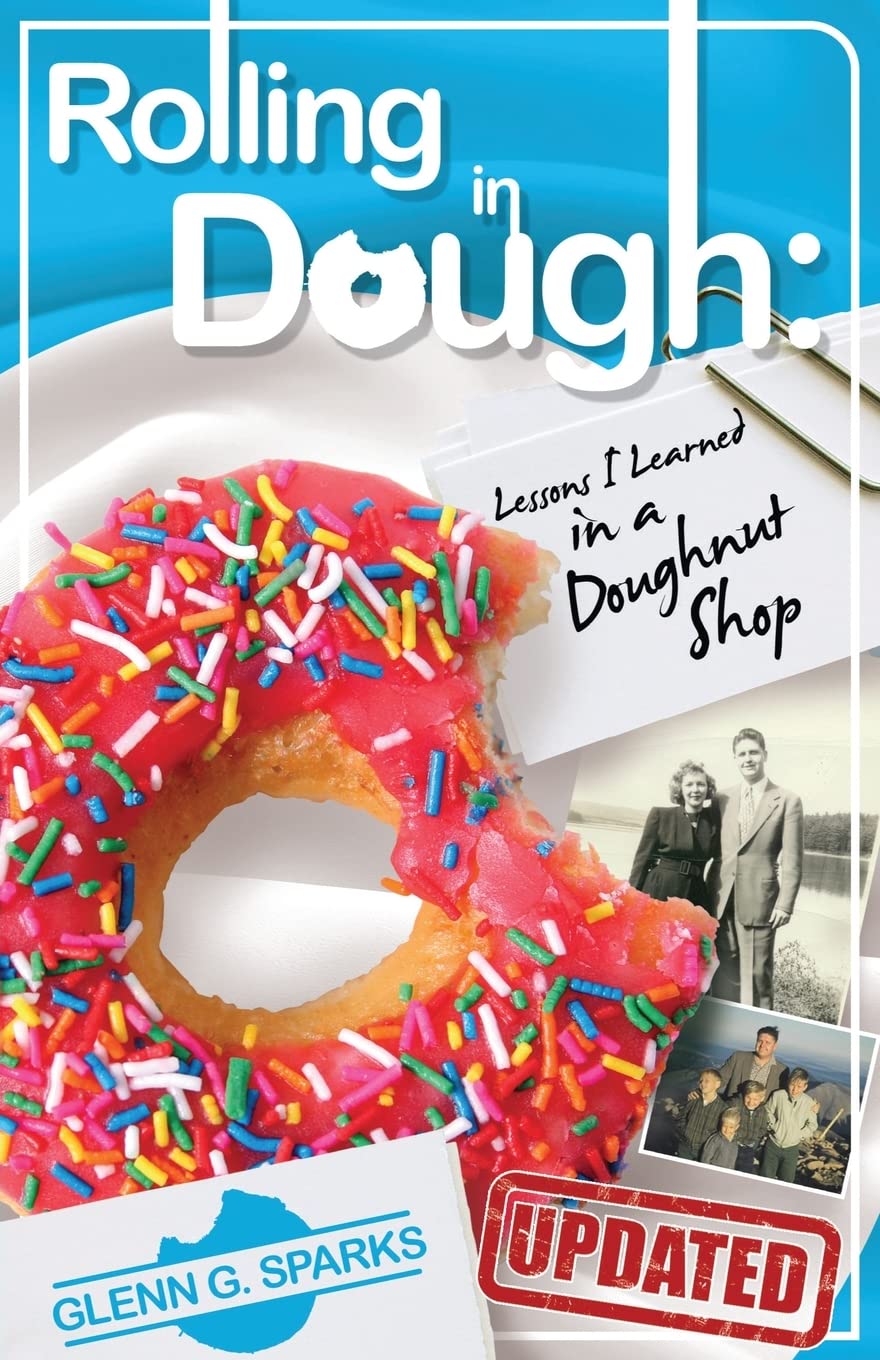 Rolling in Dough: Business Lessons from a Donut Shop - Inspiring Entrepreneurial Stories for Small Business Owners & Startup Founders