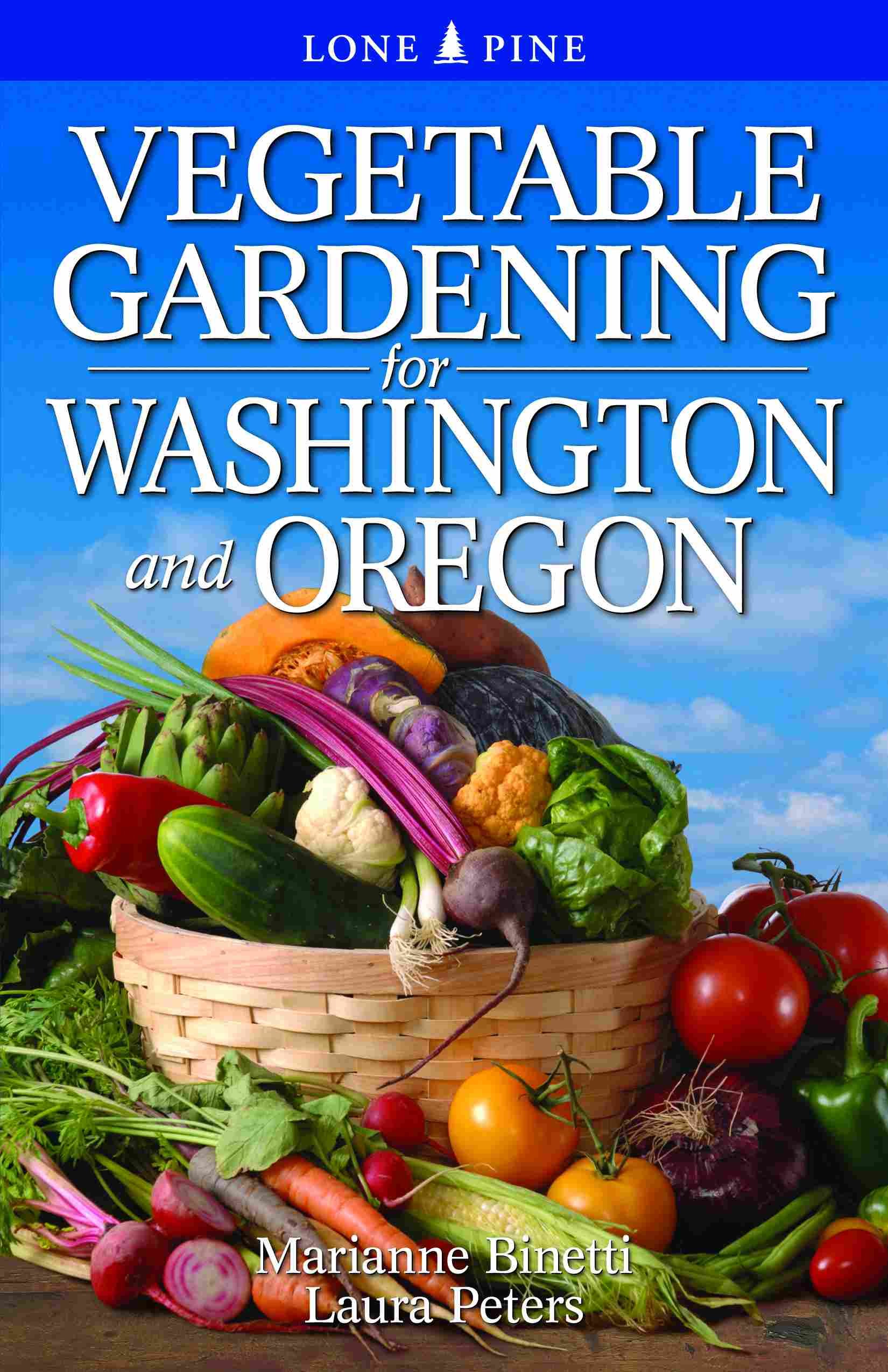 Best Vegetable Gardening Guide for Washington & Oregon - Grow Fresh Produce in Pacific Northwest Home Gardens