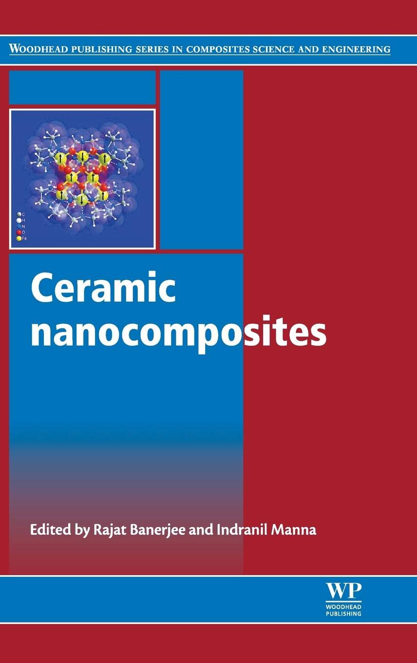 Ceramic Nanocomposites Book - Woodhead Publishing Series in Composites Science & Engineering | Advanced Materials Research for Aerospace, Automotive & Energy Applications
