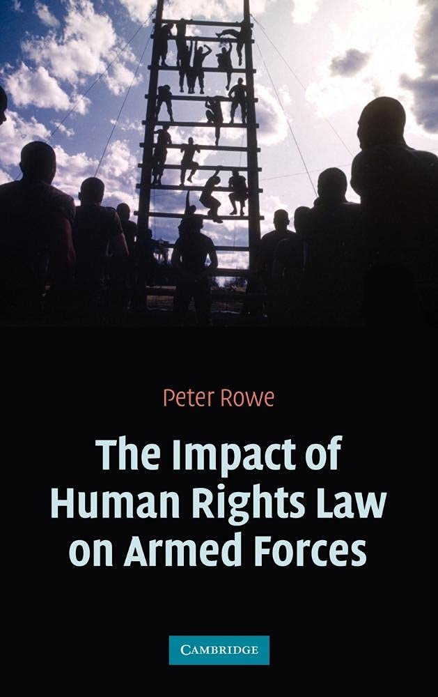 Human Rights Law Impact on Military Forces: Compliance, Challenges & Best Practices for Armed Forces Worldwide