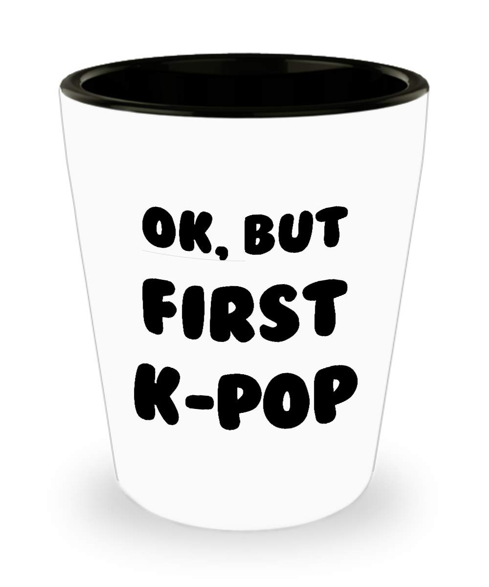 Funny K-Pop 1.5oz Shot Glass - Unique Inspirational Sarcasm Gift for Kpop Korean Music Fans - Perfect for Parties, Gag Gifts & K-Pop Enthusiasts