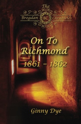 On To Richmond (Book 2 in The Bregdan Chronicles) - Historical Fiction Romance Novel | Civil War Era Love Story | Perfect for Book Clubs & Historical Fiction Fans