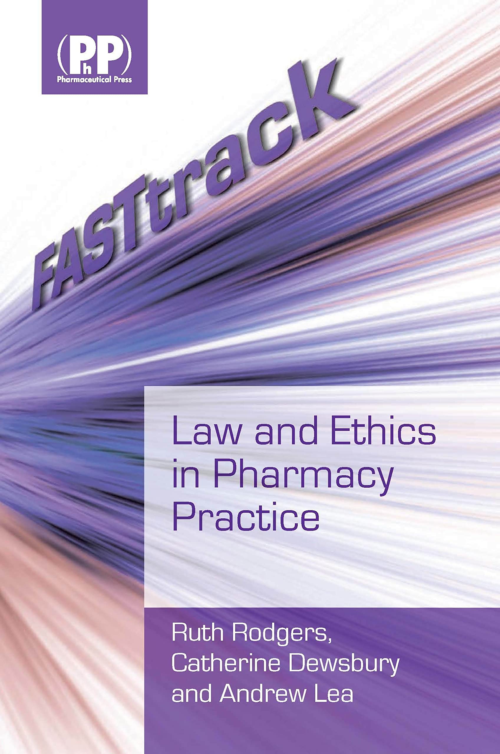 FASTtrack: Law and Ethics in Pharmacy Practice Textbook - Essential Guide for Pharmacy Students & Professionals | Study Aid, Licensing Exam Prep, Clinical Ethics Reference