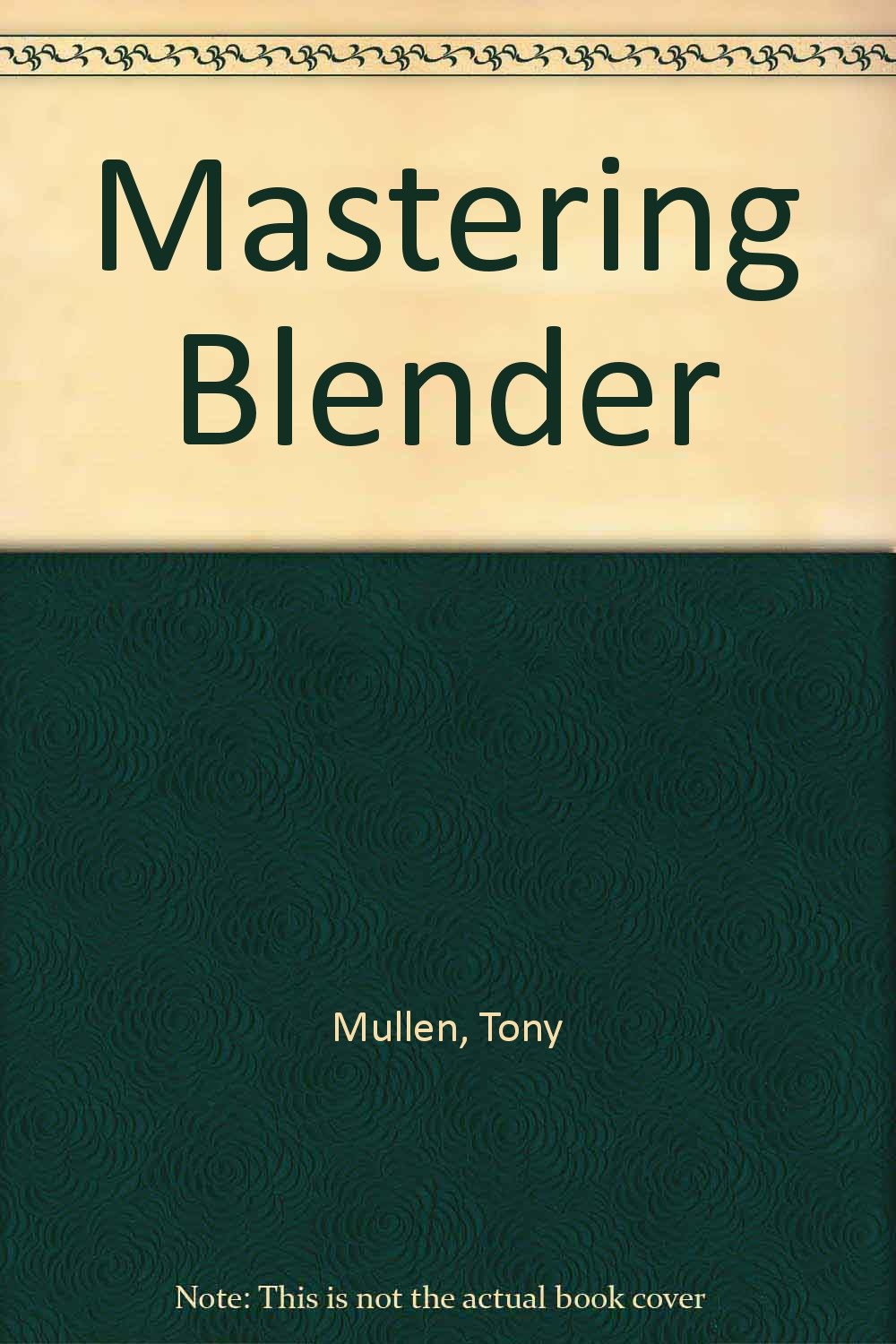 Mastering Blender - Complete 3D Modeling & Animation Guide for Beginners to Pros | Learn Blender Software for Game Design, VFX & 3D Printing | Perfect for Digital Artists, Animators & Content Creators