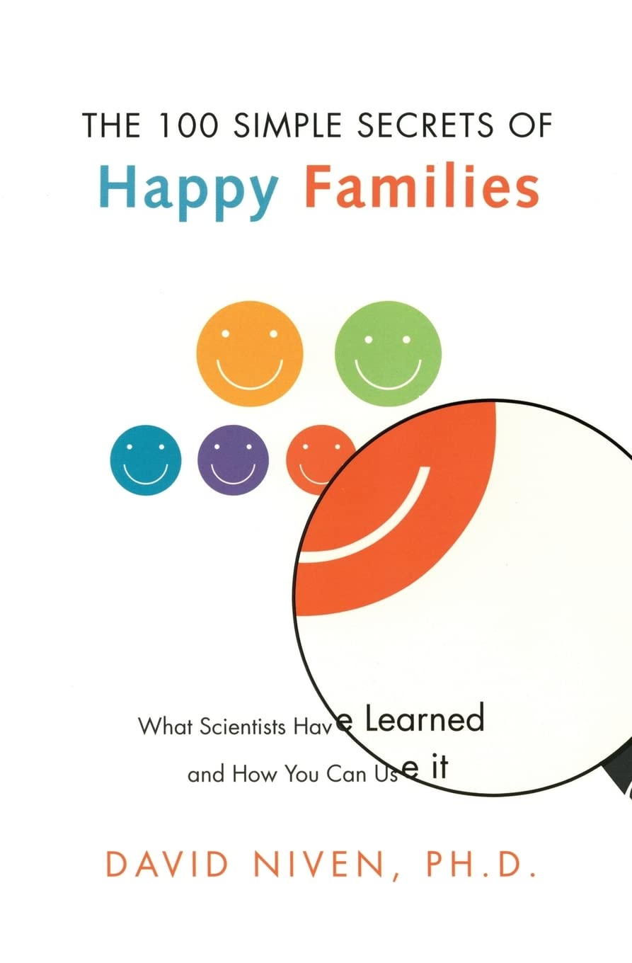 100 Simple Secrets of Happy Families: Science-Backed Tips for Stronger Bonds & Lasting Happiness | Perfect for Parenting, Marriage & Family Therapy | Great Gift for Couples & Parents