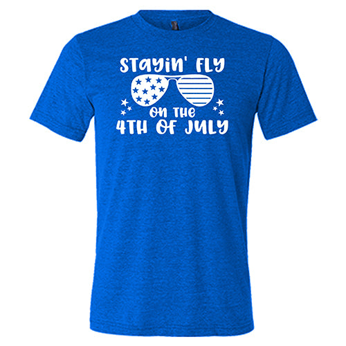 Stayin' Fly On The 4th Of July Shirt - Patriotic Unisex T-Shirt for Men & Women - Perfect for Independence Day Celebrations, BBQ Parties & Summer Festivals