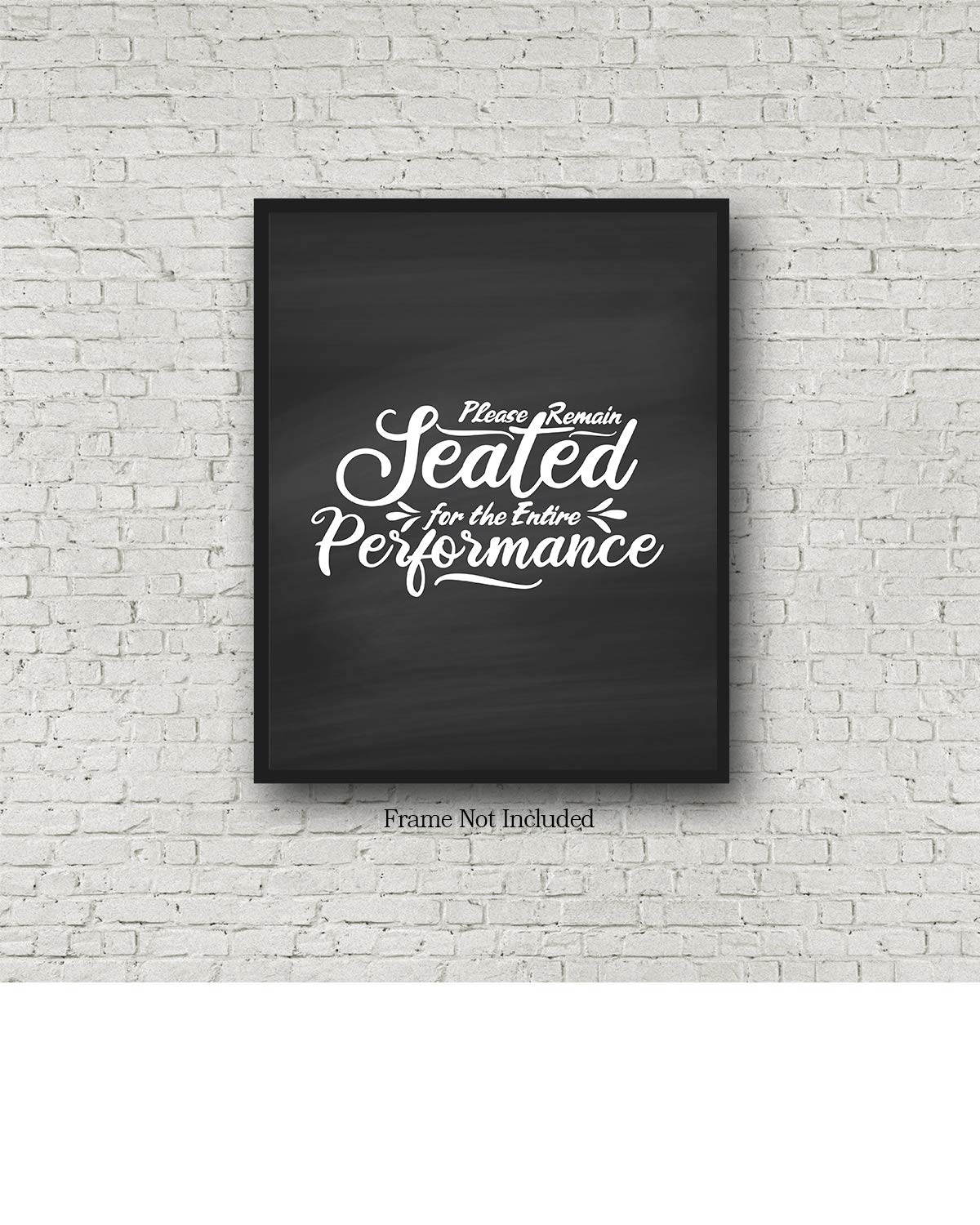 Please Remain Seated for the Entire Performance Wall Art Print - 32x40 Inch Unframed Canvas Poster - Modern Bathroom Decor & Powder Room Wall Decor - Perfect for Home, Office or Gift Giving