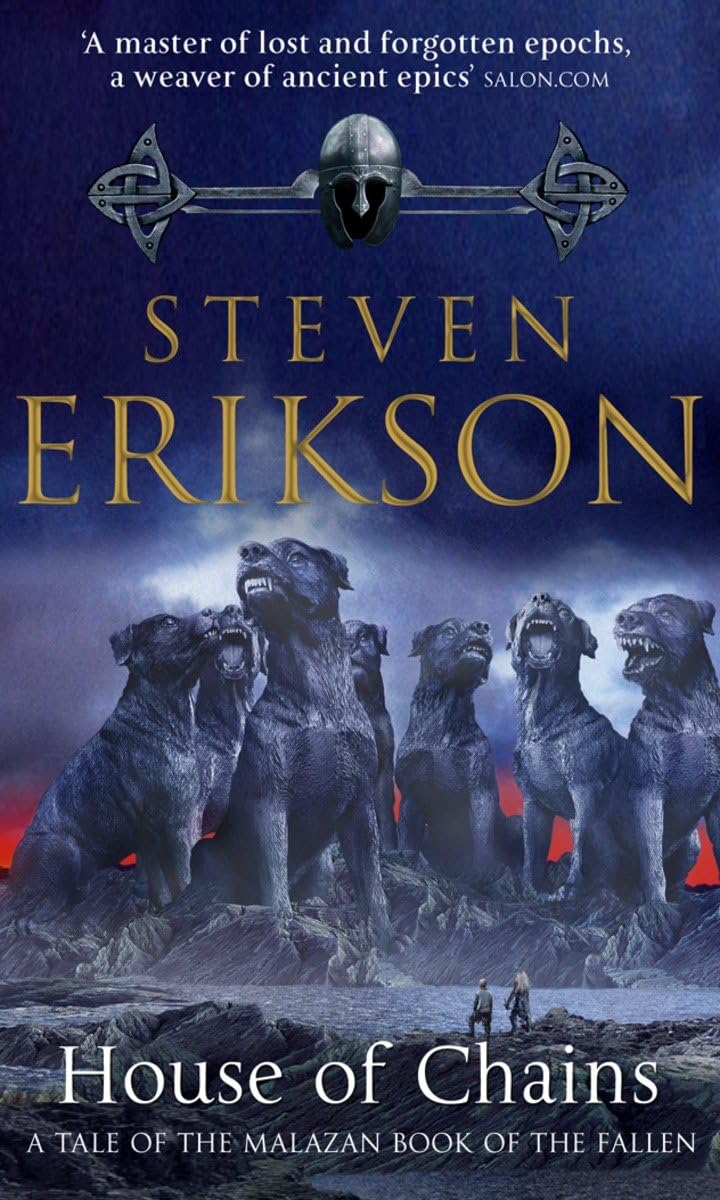 House of Chains (The Malazan Book of the Fallen) - Epic Fantasy Novel by Steven Erikson - Perfect for Fantasy Book Lovers & Dark Epic Adventure Readers