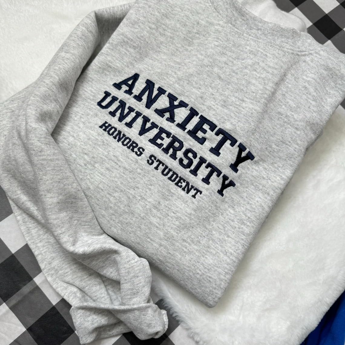 Anxiety University Embroidered Sweatshirt - Funny Mental Health Gift for Her - Casual Wear