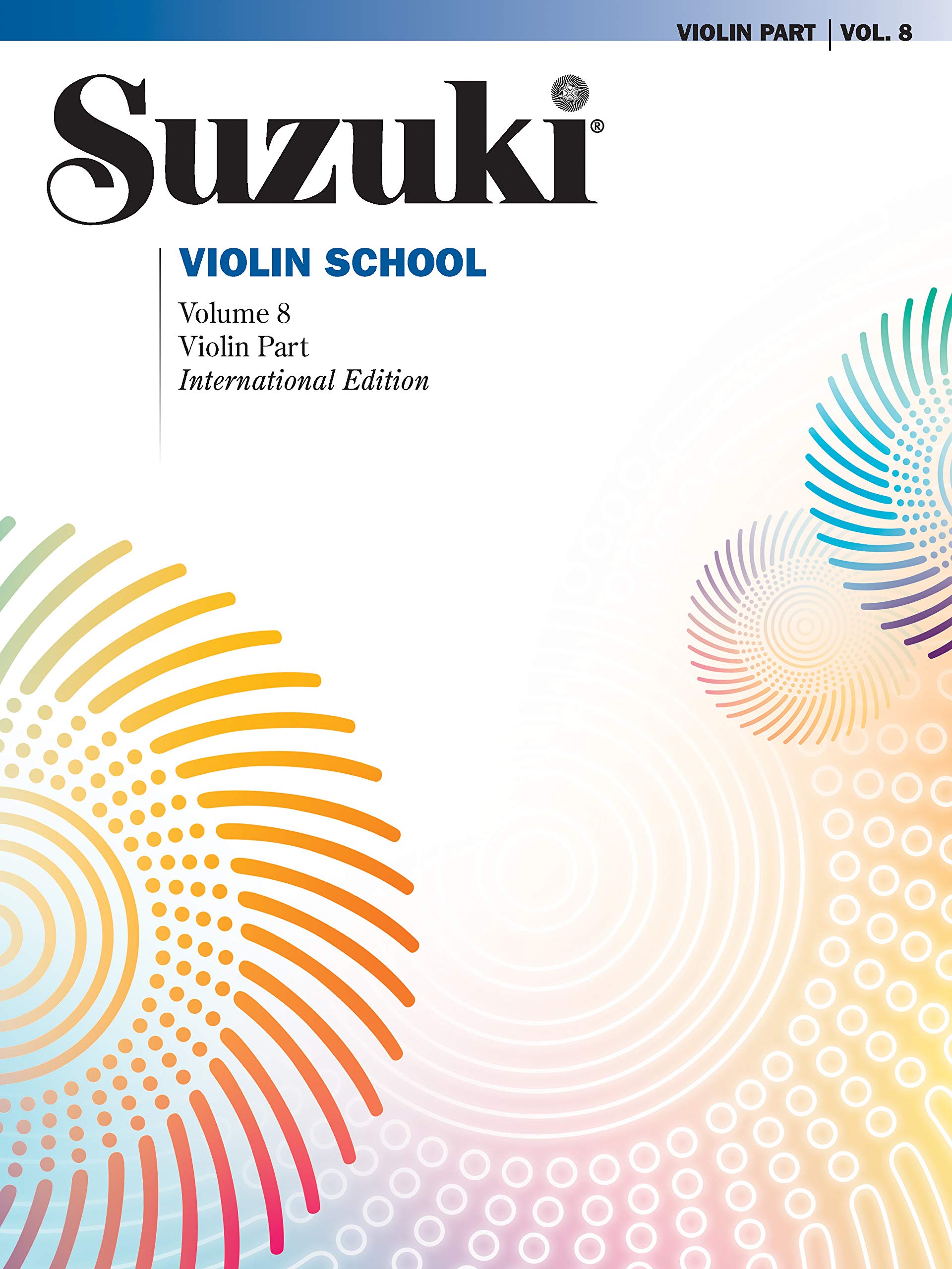 Suzuki Violin School Volume 8 - Violin Part | Intermediate Violin Music Book for Students & Teachers | Perfect for Practice, Lessons & Performances
